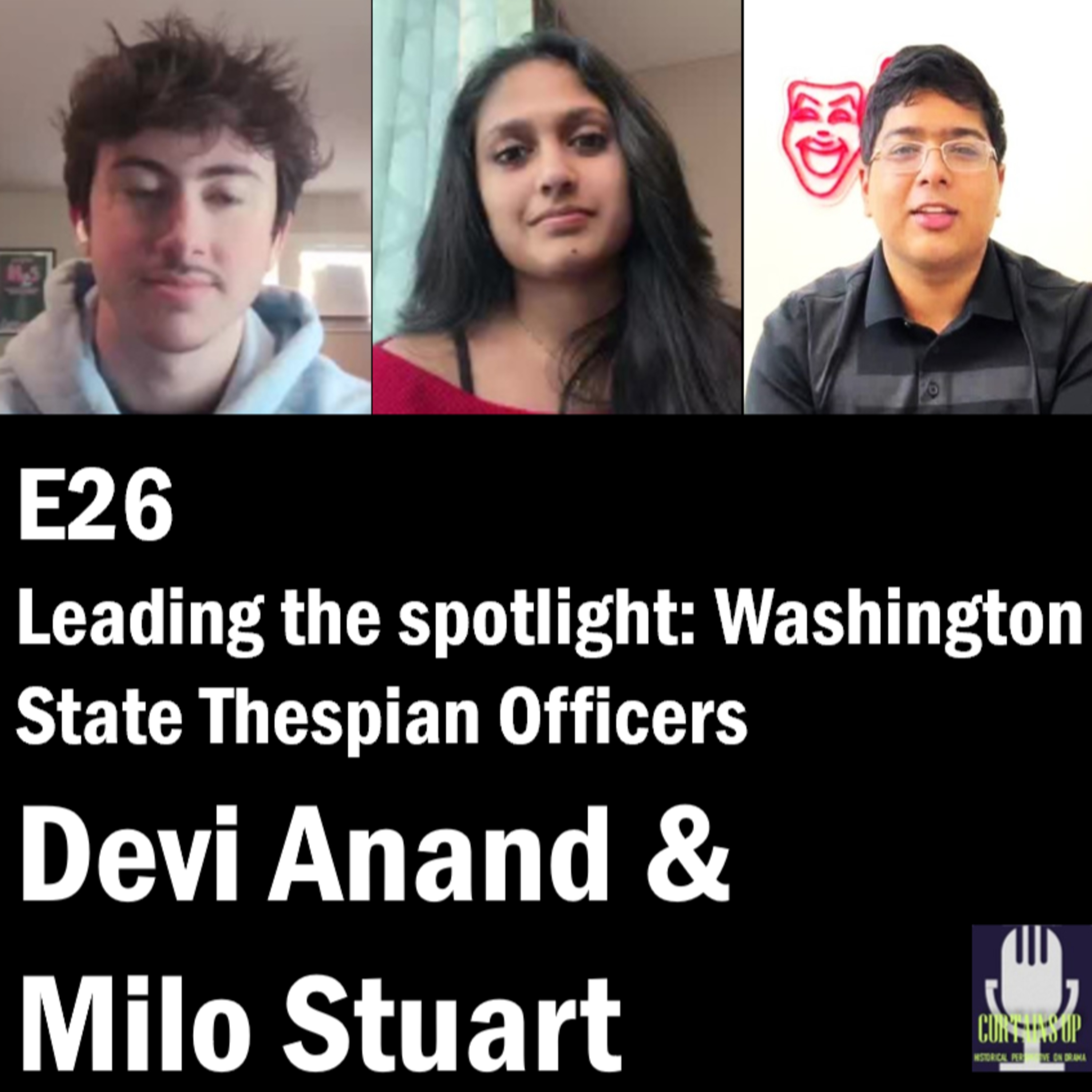 E26: Leading the spotlight with Washington State Thespian Officers Devi Anand & Milo Stuart episode artwork