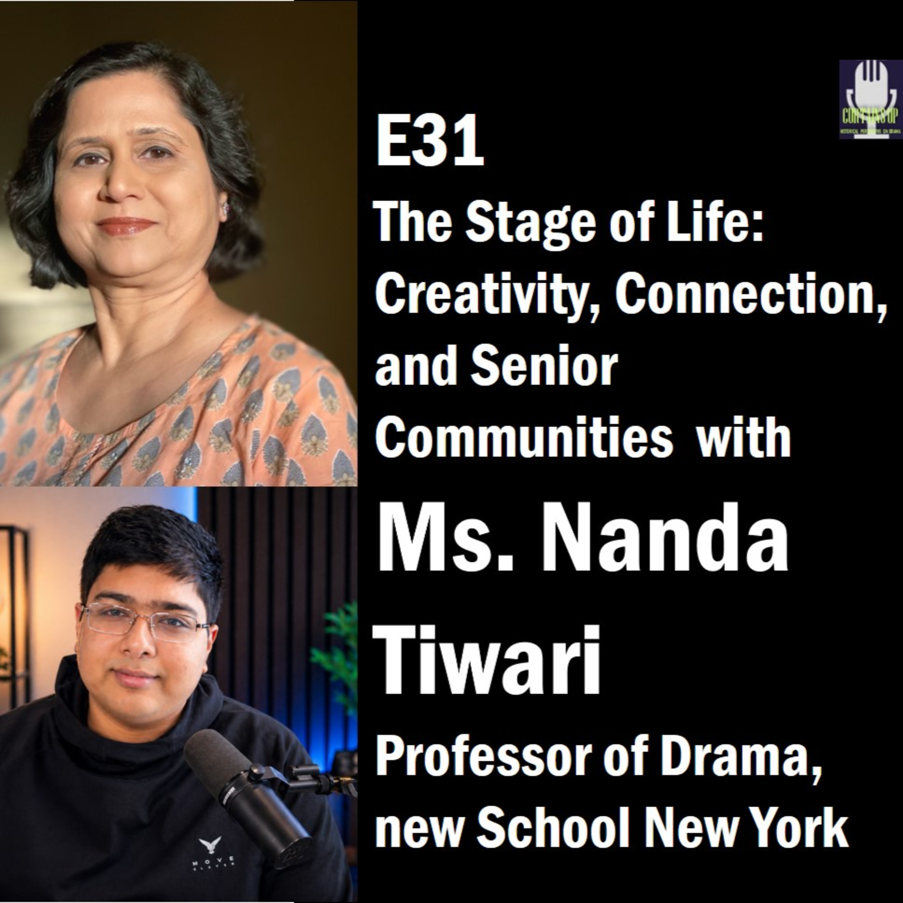 E31: The Stage of Life: Creativity, Connection, and Senior Communities with Ms. Nanda Tewari episode artwork