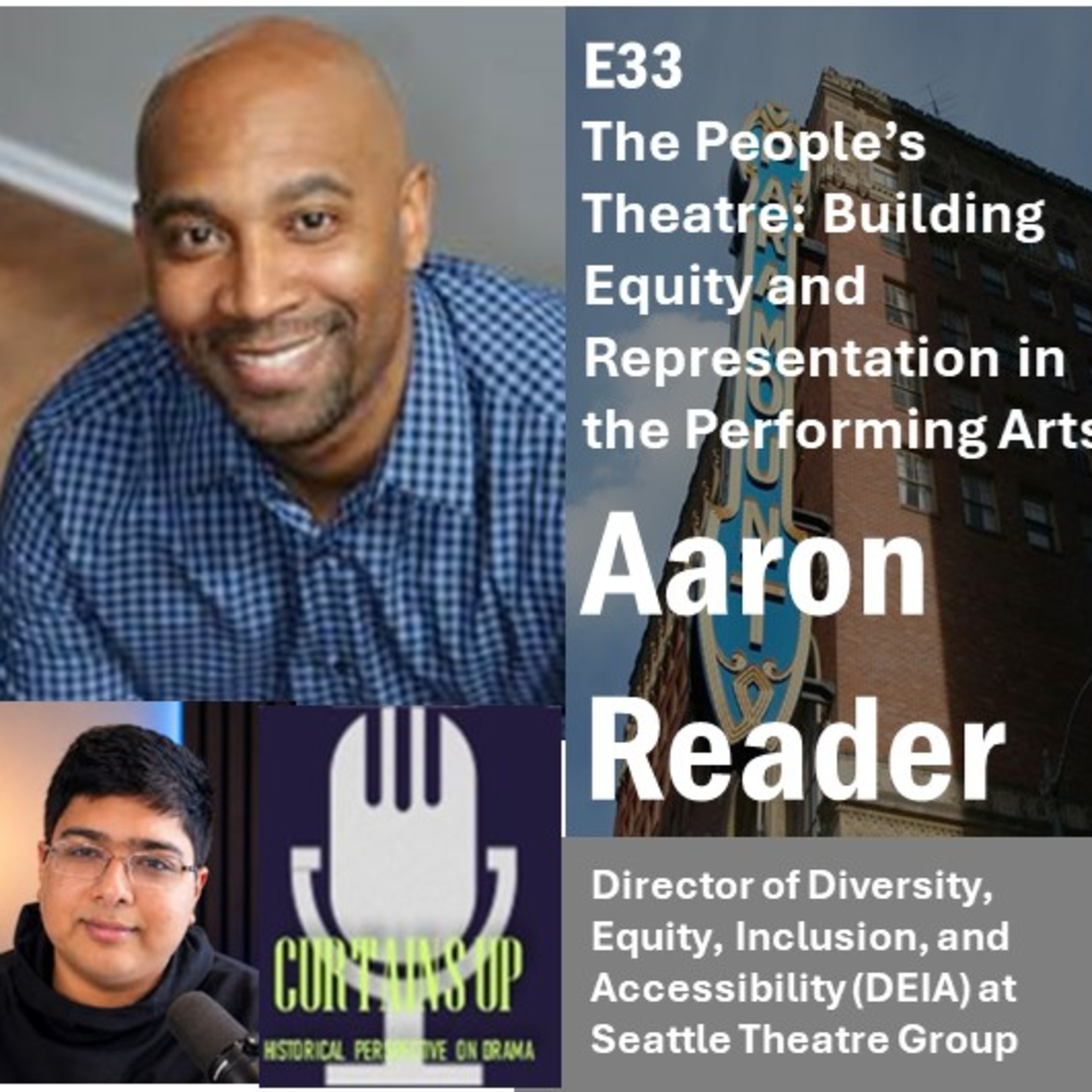 E33: Equity and Representation in the Performing Arts with Aaron Reader of Seattle Theater Group episode artwork