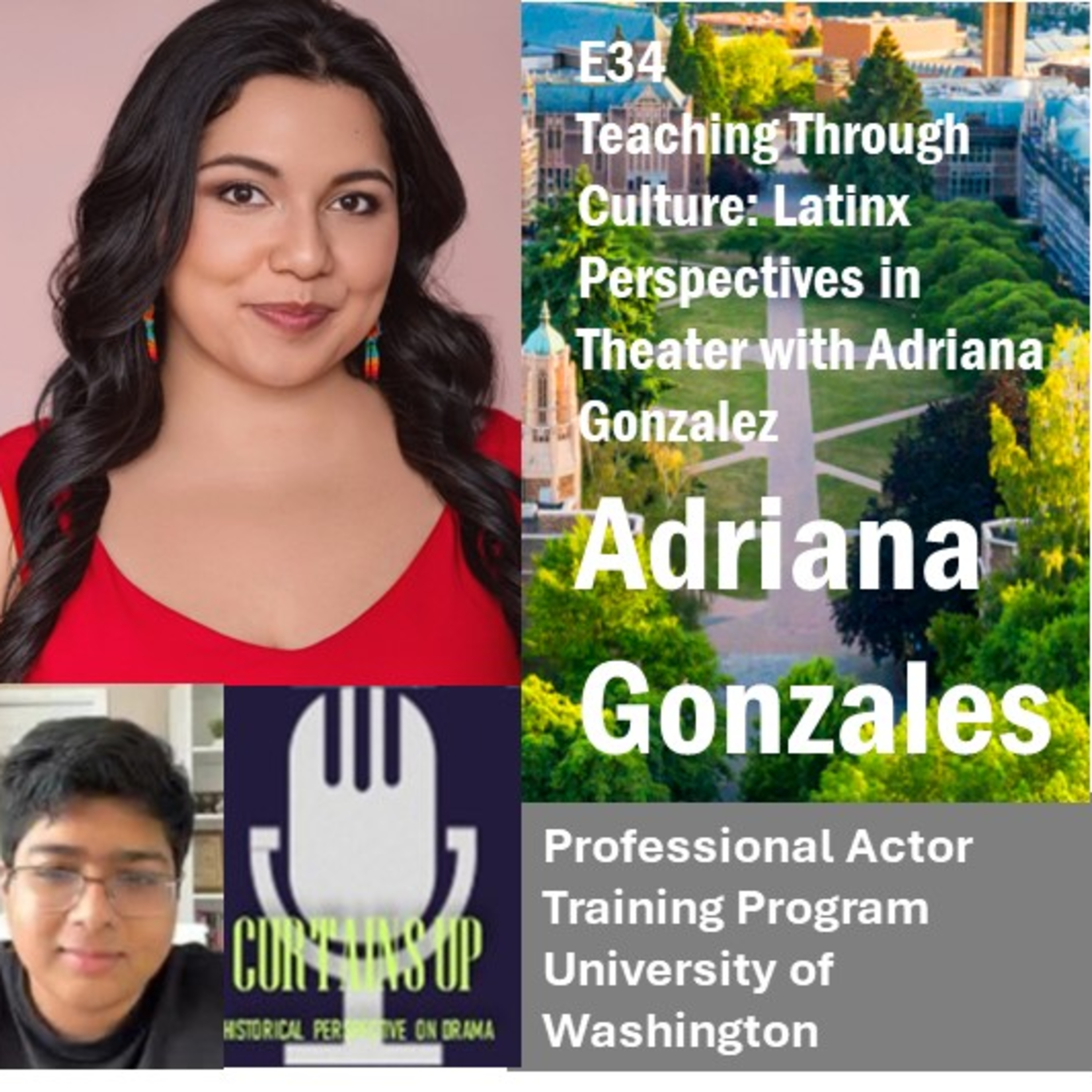 E 34: Teaching Through Culture: Latinx Perspectives in Theater with Adriana Gonzales