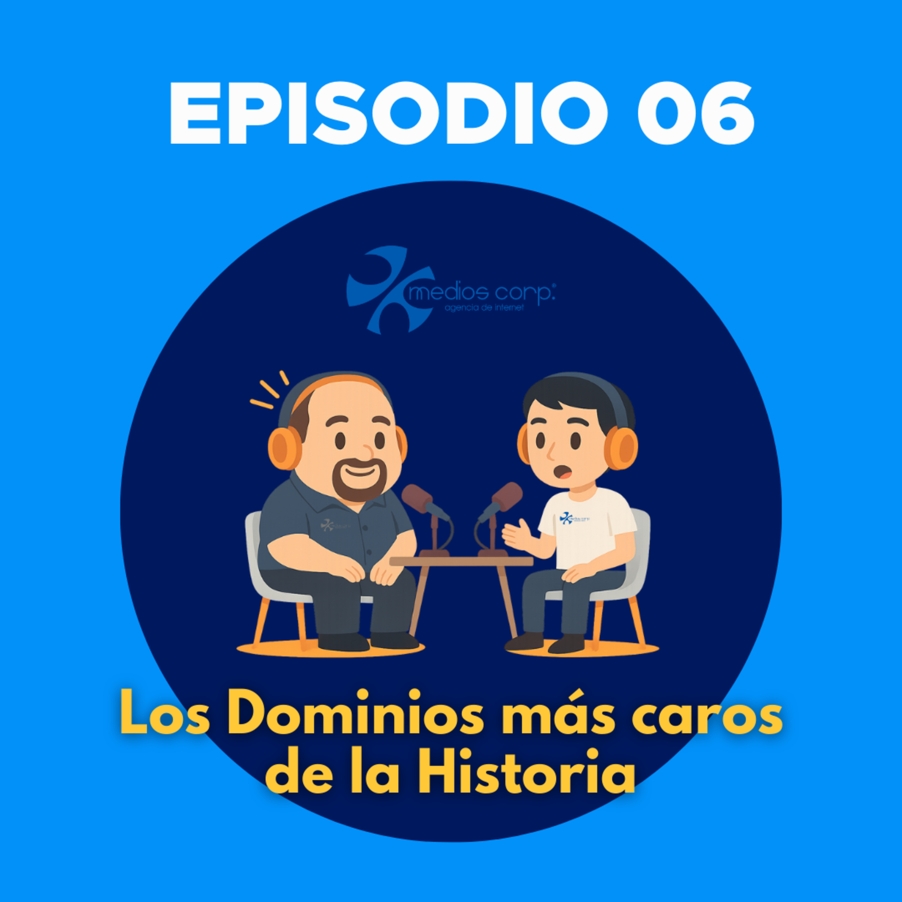 Ep 006 | Los Dominios más caros de la Historia episode artwork