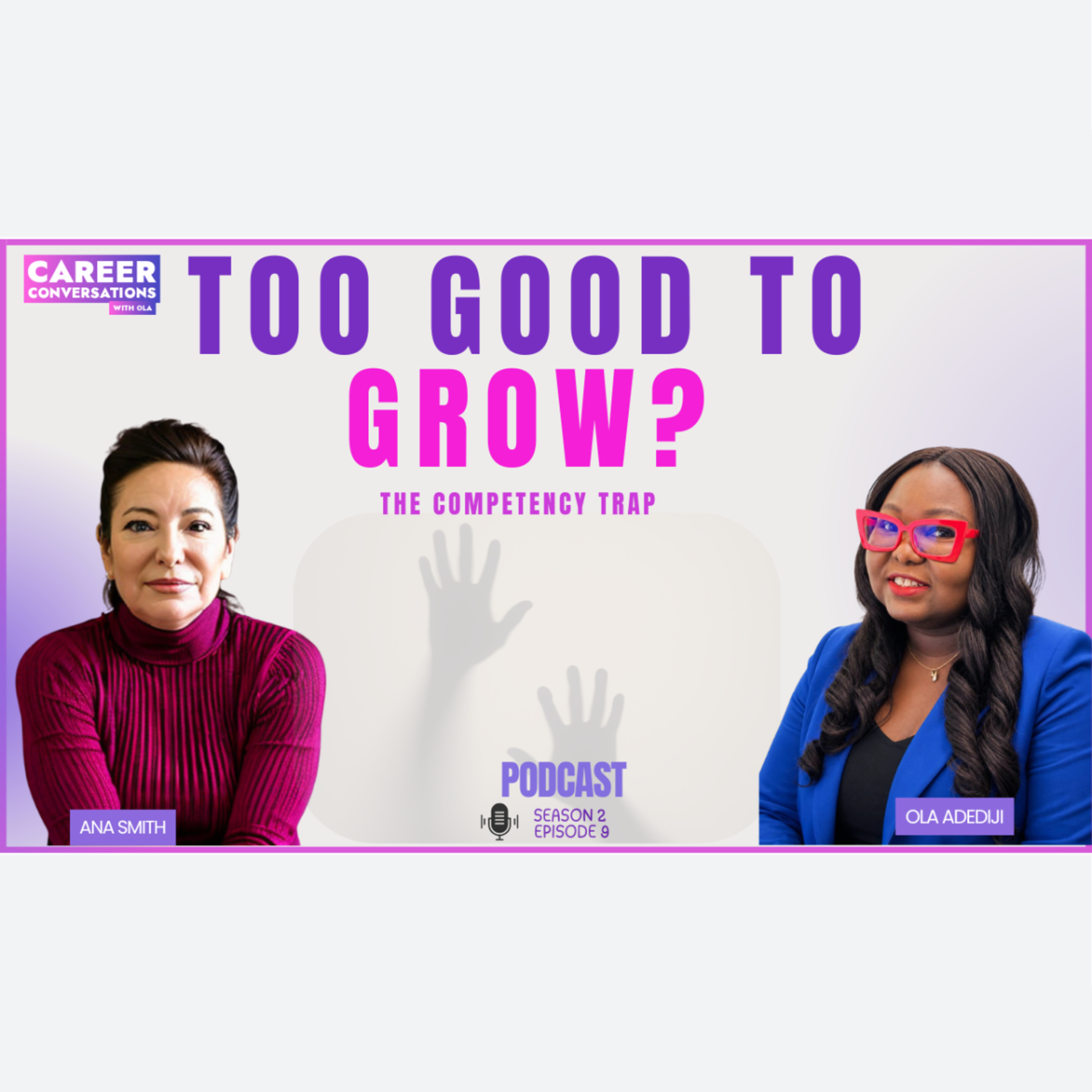 The Competency Trap: Why Smart Professionals Stop Growing | Ana Smith | S2E14