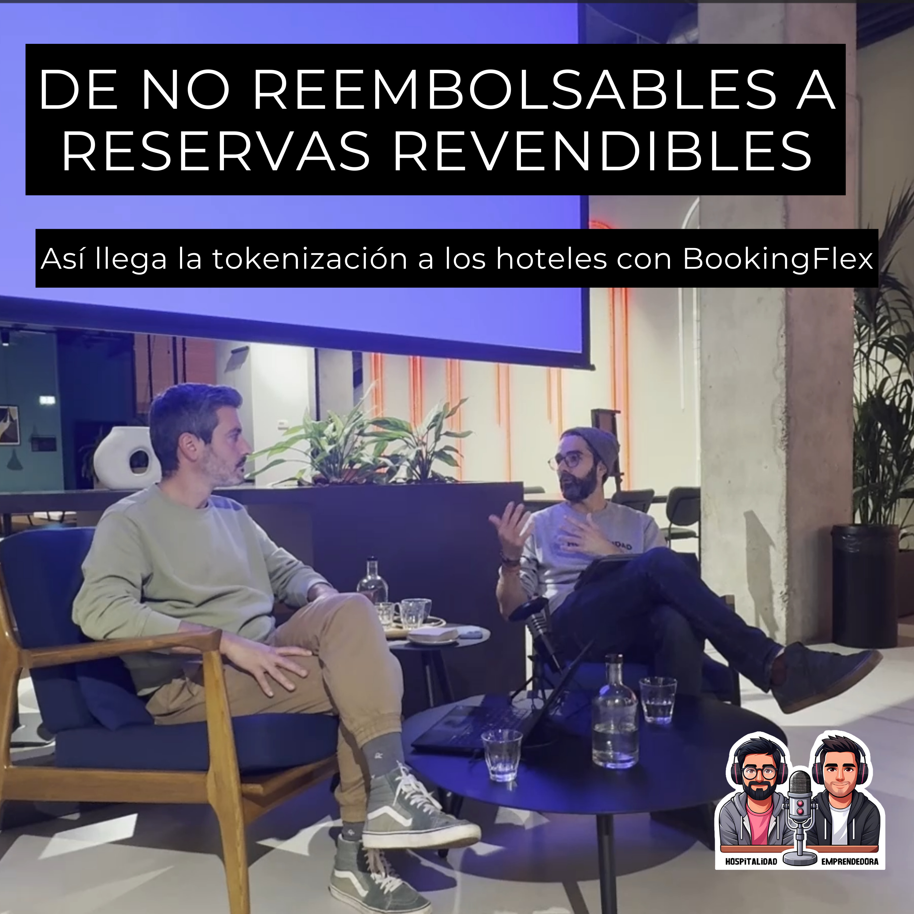 De no reembolsables a reservas revendibles: así llega la tokenización a los hoteles con BookingFlex
