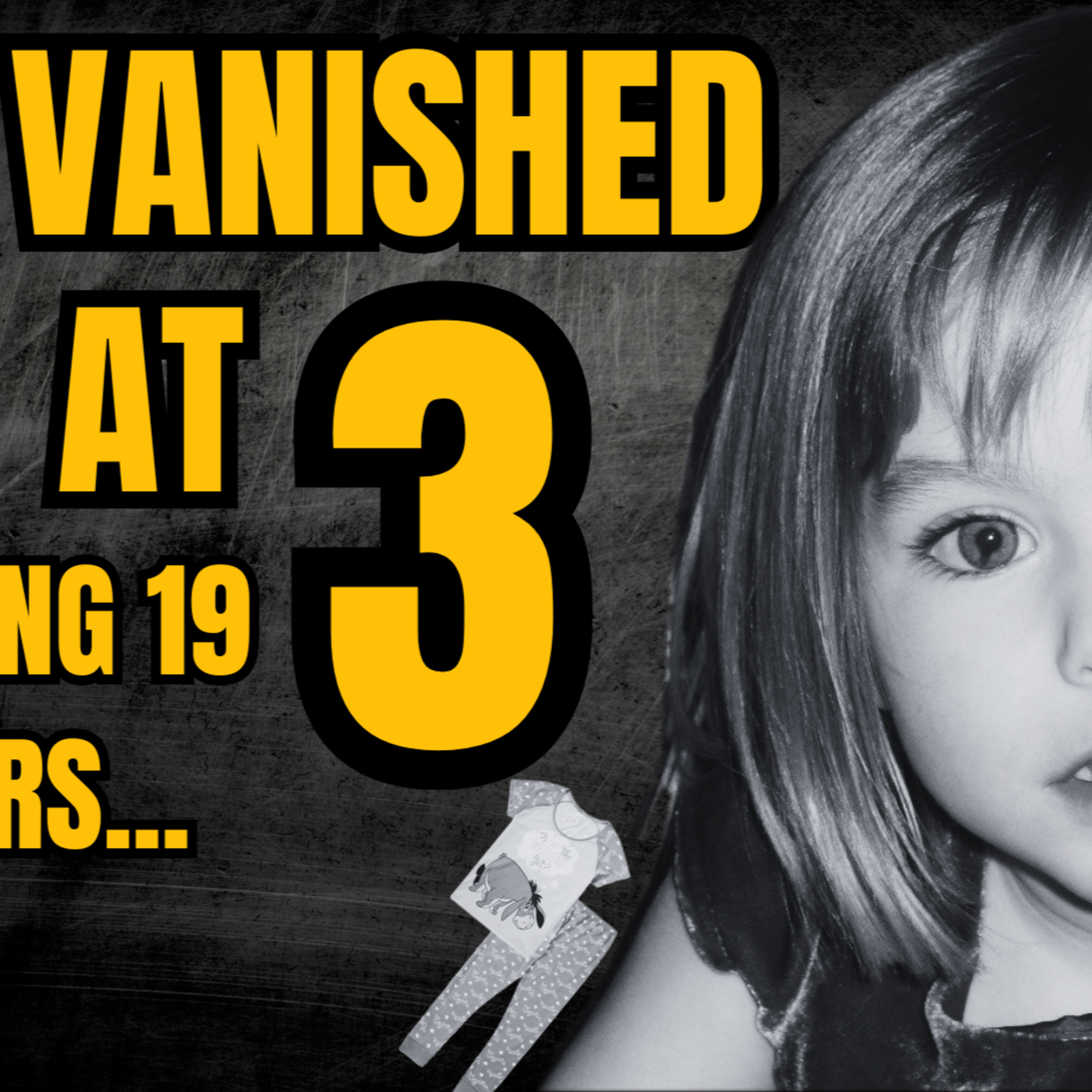 She Vanished At 3… Still Missing 19 Years Later | The Madeleine McCann Story episode artwork