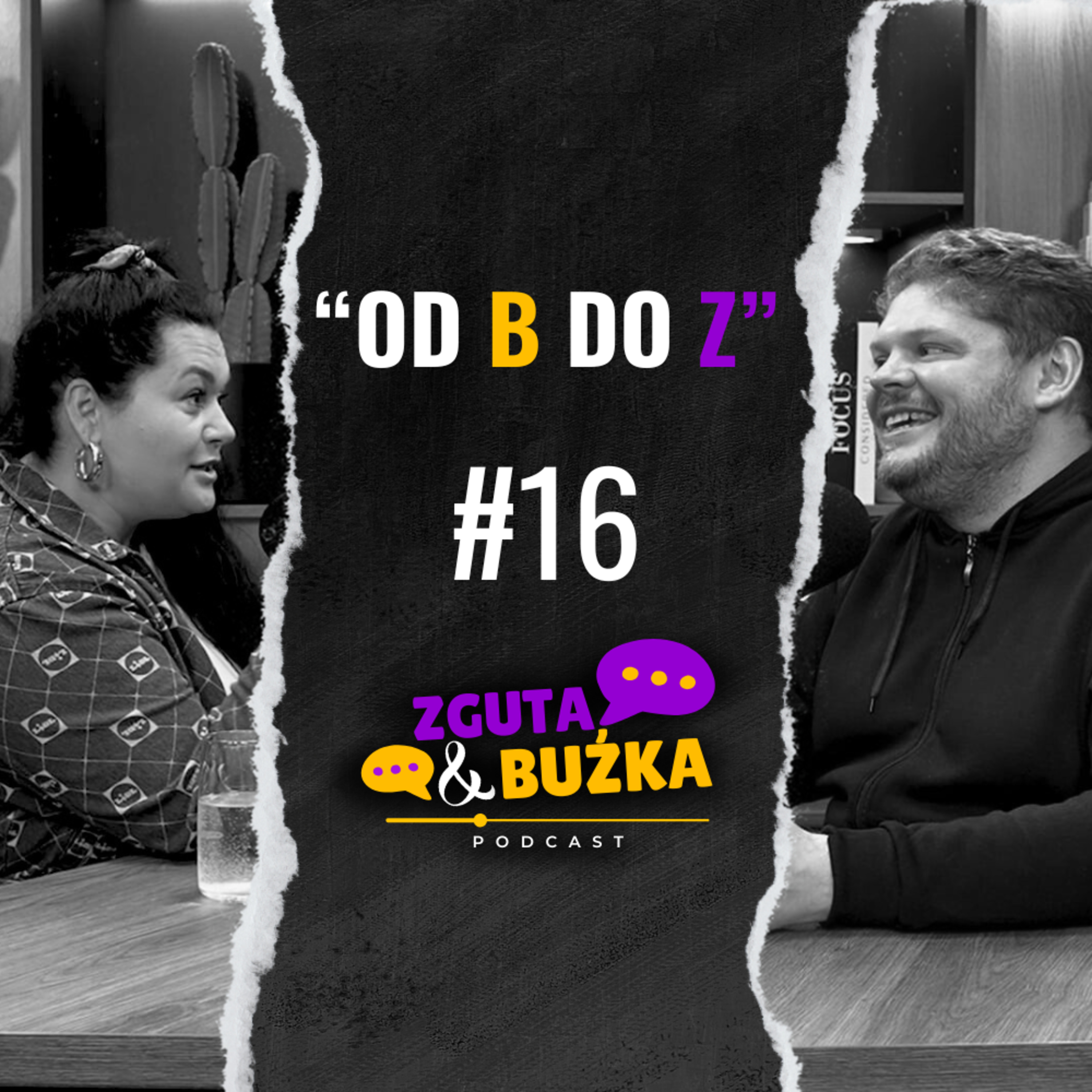 OD B DO Z - Zguta & Buźka Podcast odc. 16 episode artwork