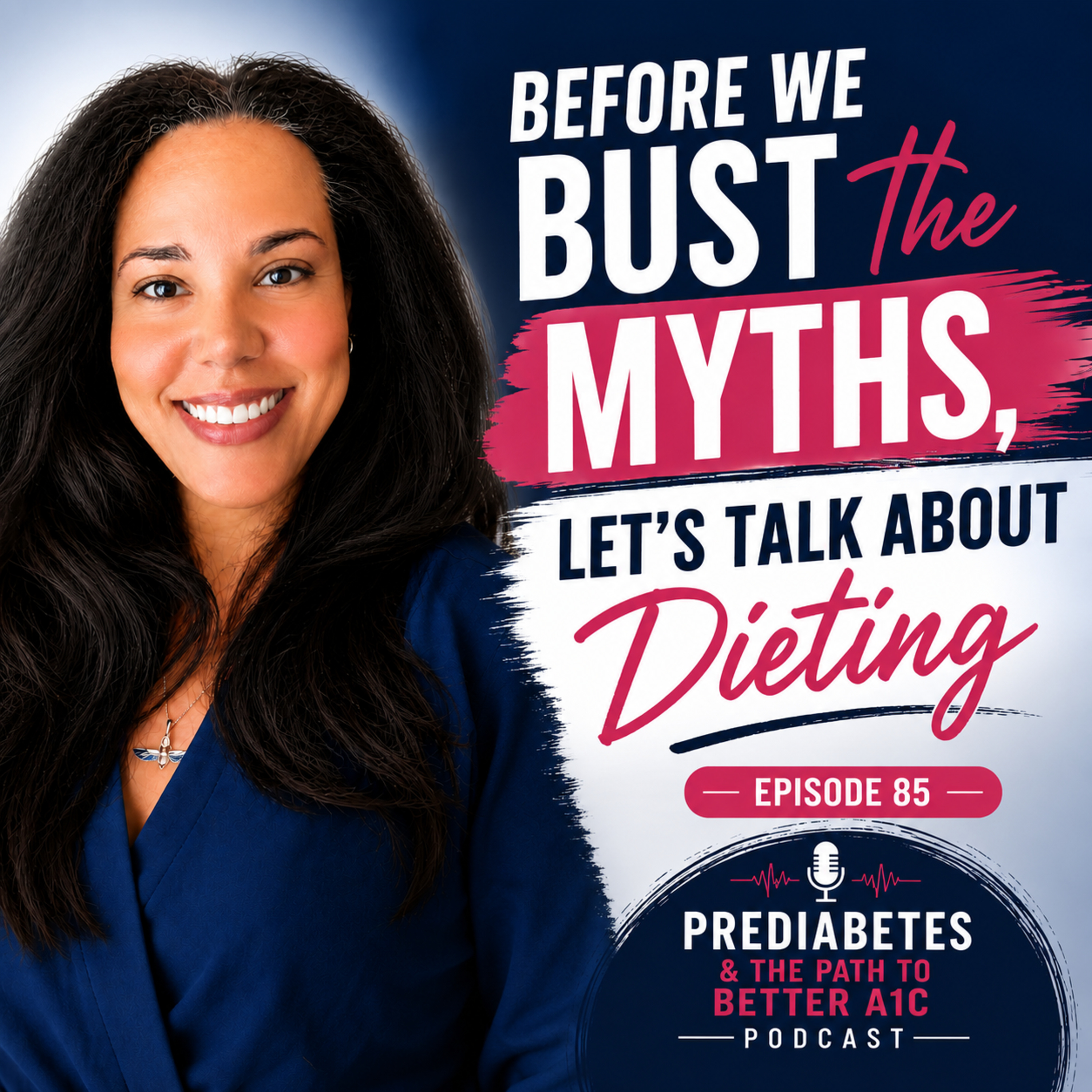 Ep 85: Let's Talk About Dieting and why it's hurting your blood sugar episode artwork