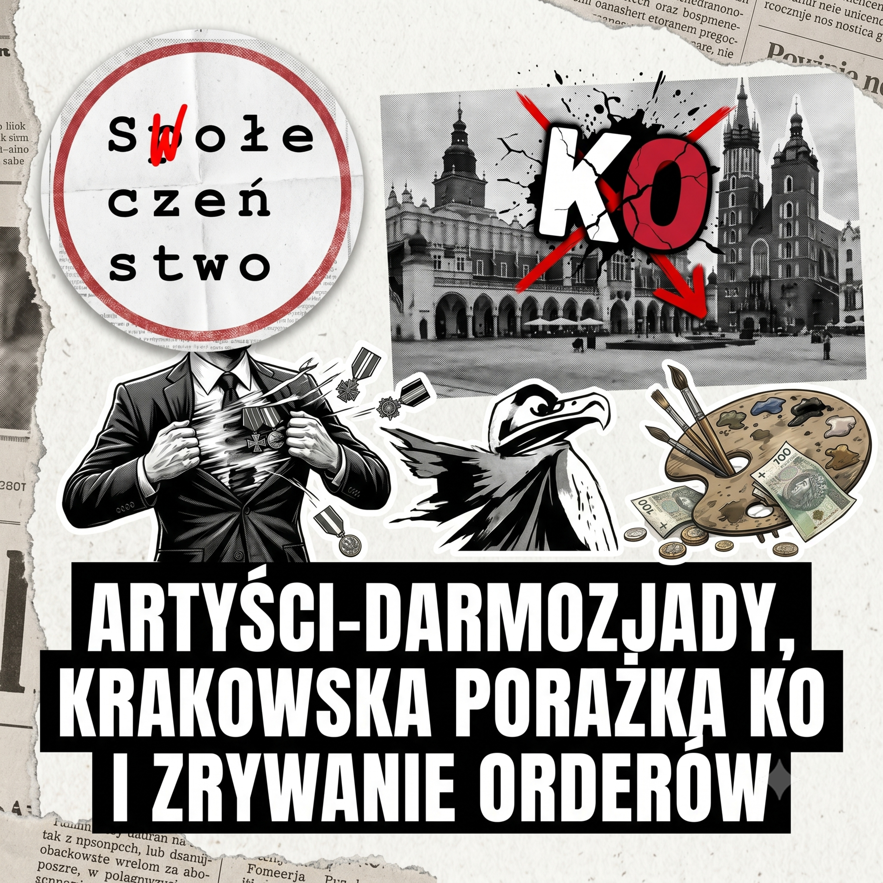 Artyści-darmozjady, krakowska porażka KO i zrywanie orderów episode artwork