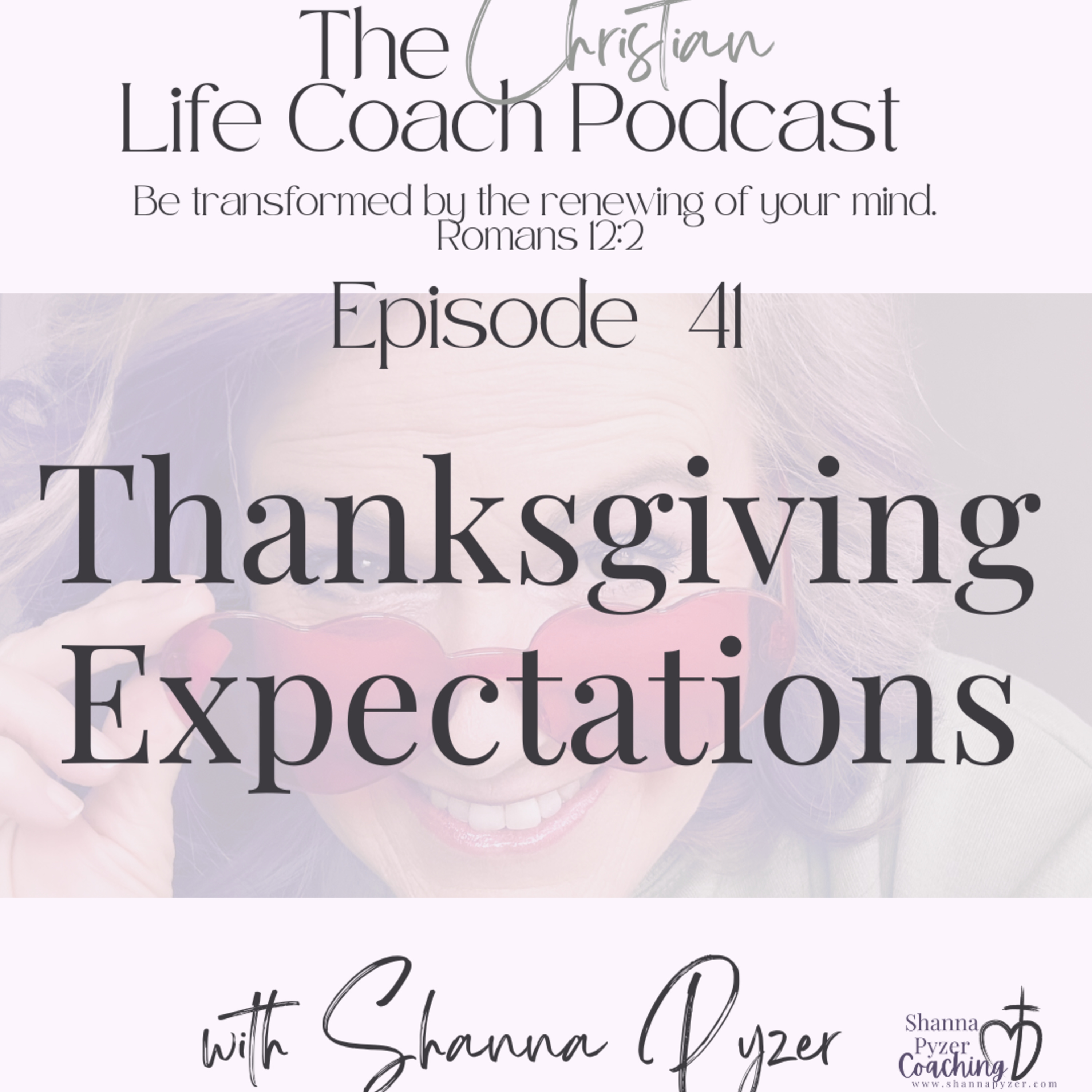 The Christian Life Coach Podcast: Be Transformed by the Renewing of Your Mind