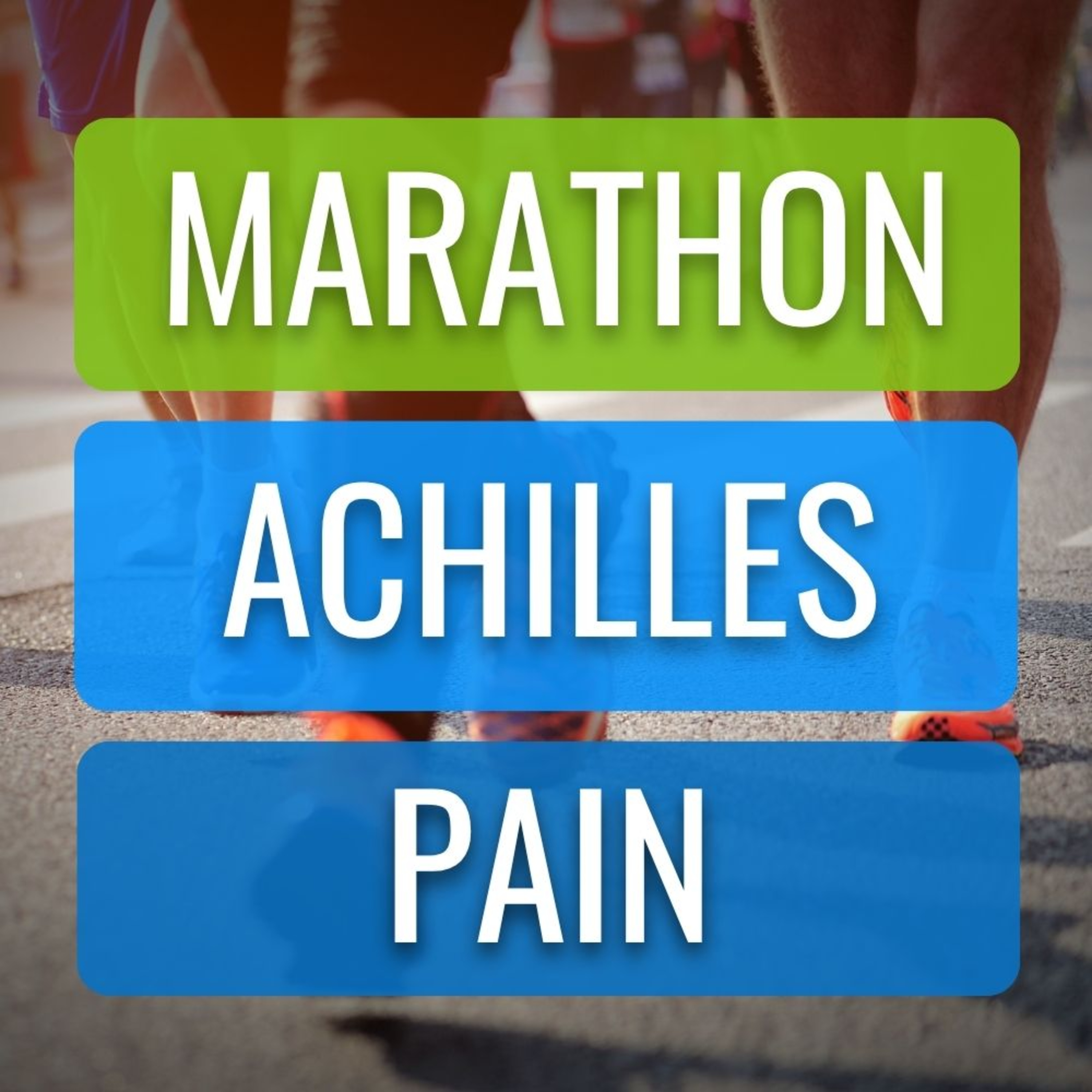 Training For A Marathon With Achilles Tendonitis - Assessment & Treatment Advice episode artwork
