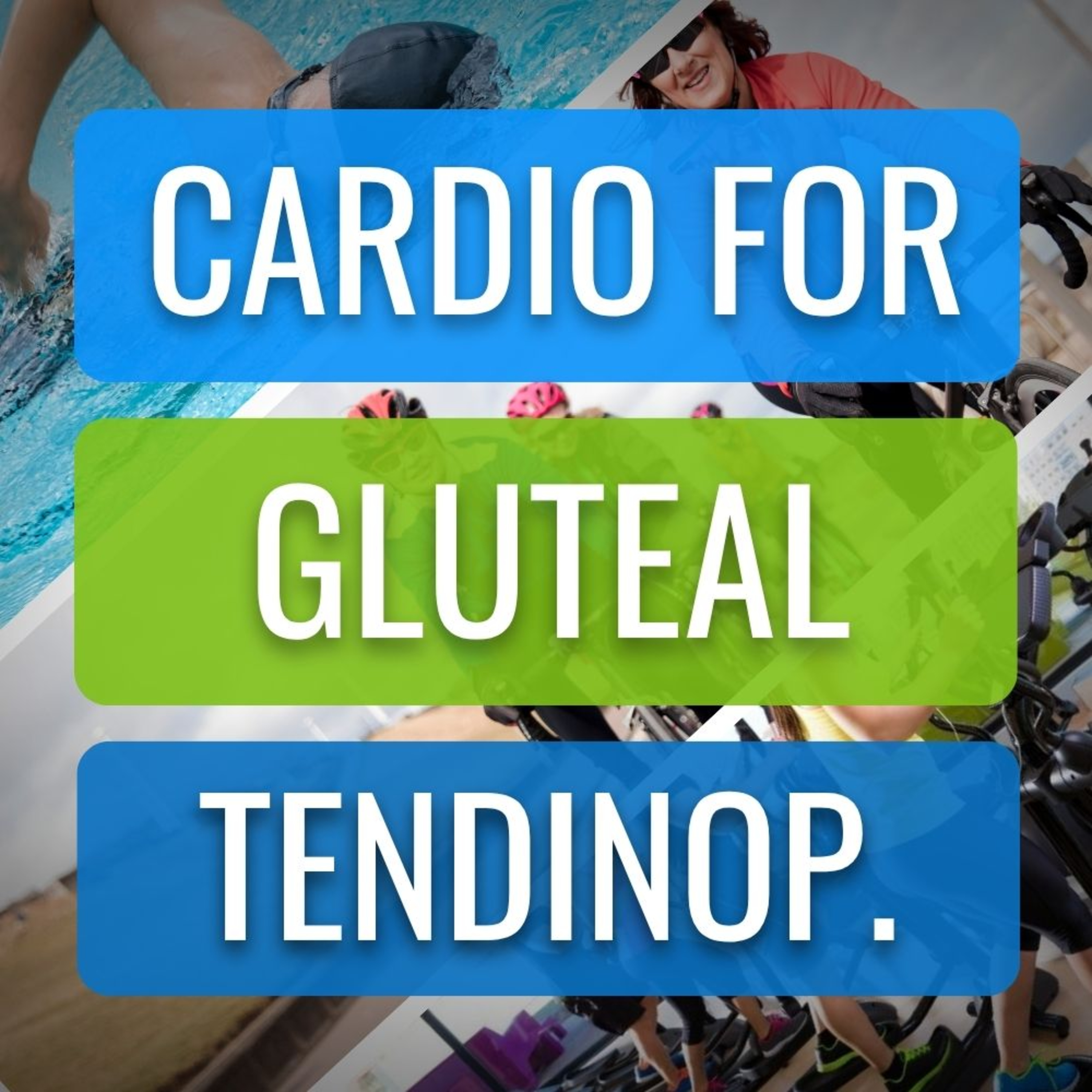 Gluteal Tendinopathy - Best Exercise For Cardio Fitness episode artwork
