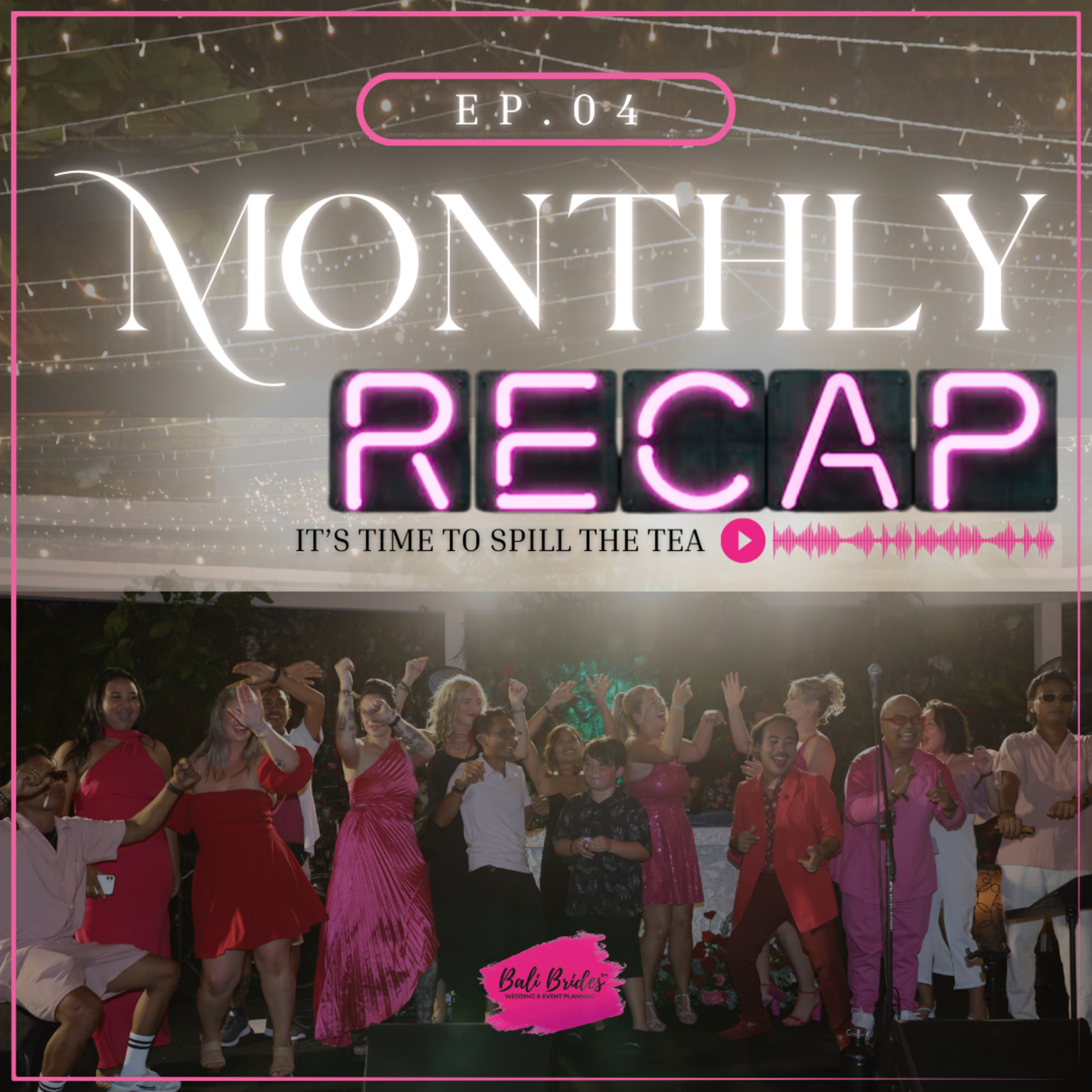 S1 E4 - Monthly Recap: Weddings, Drama and Our Funny Stories from The Year episode artwork