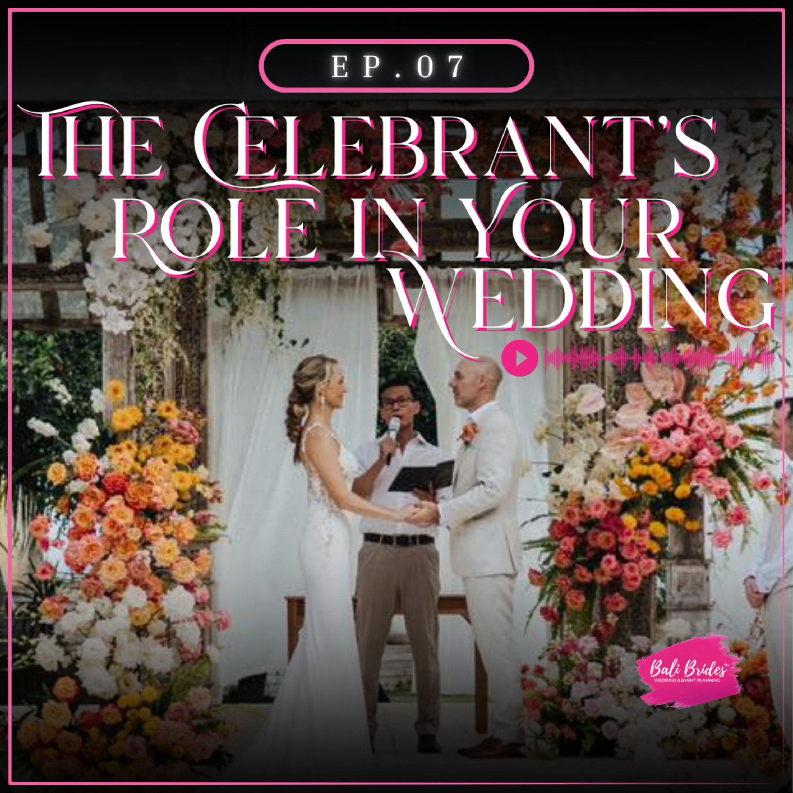 S1 E7 - The celebrants role in your wedding episode artwork