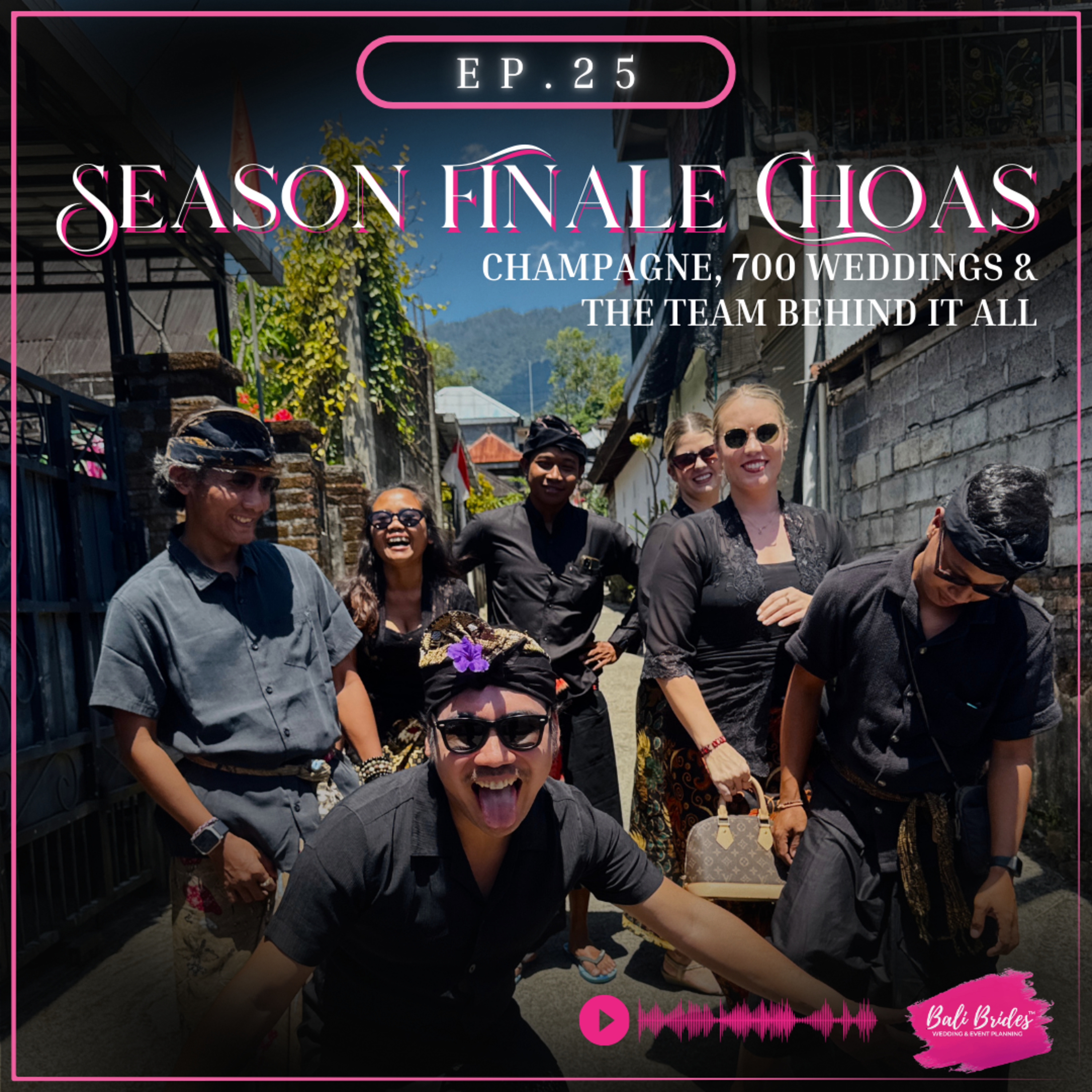 S1 E25 – Season Finale Chaos: Champagne, 700 Weddings & The Team Behind It ALL!