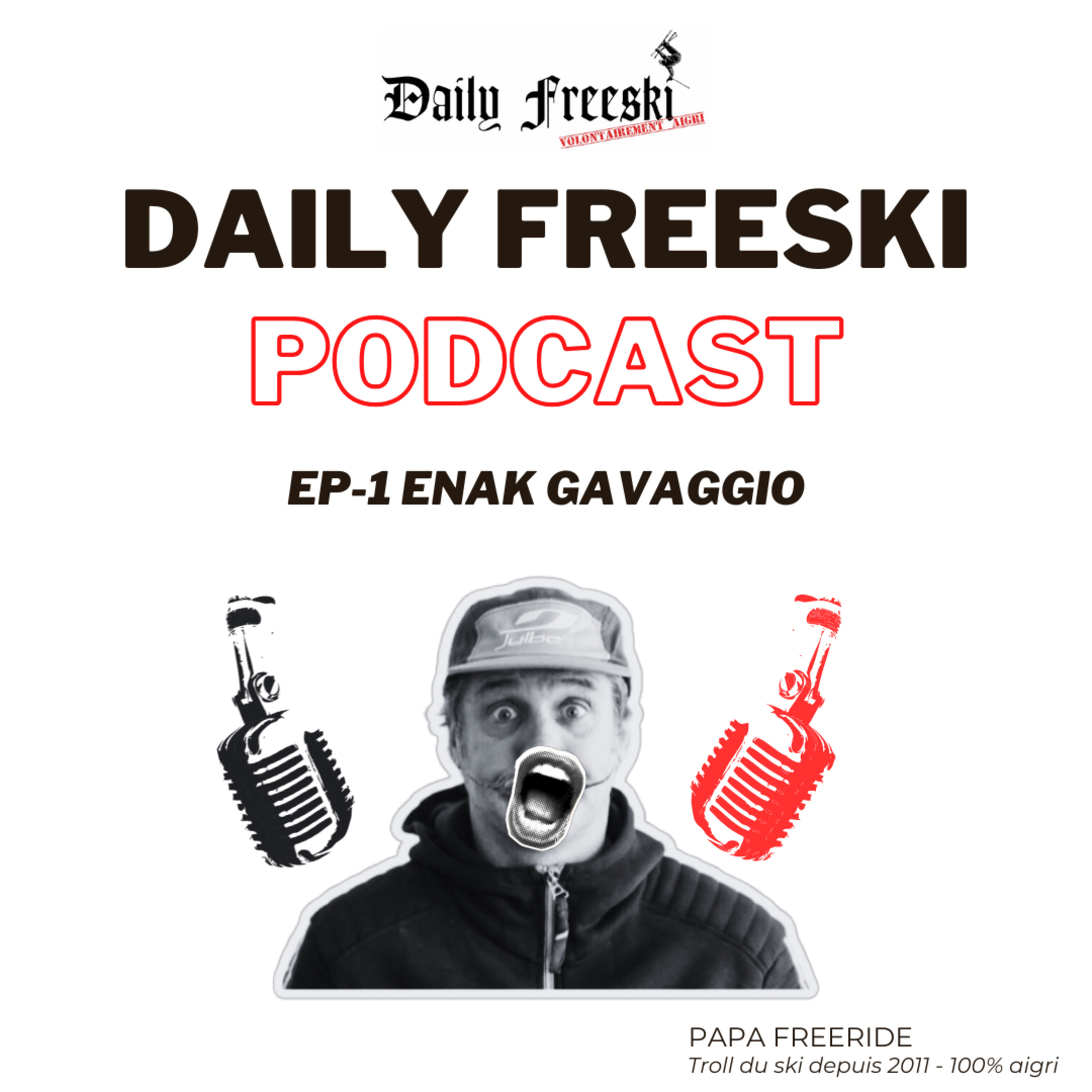 Ep.1 - Enak Gavaggio - Daily Freeski Podcast episode artwork