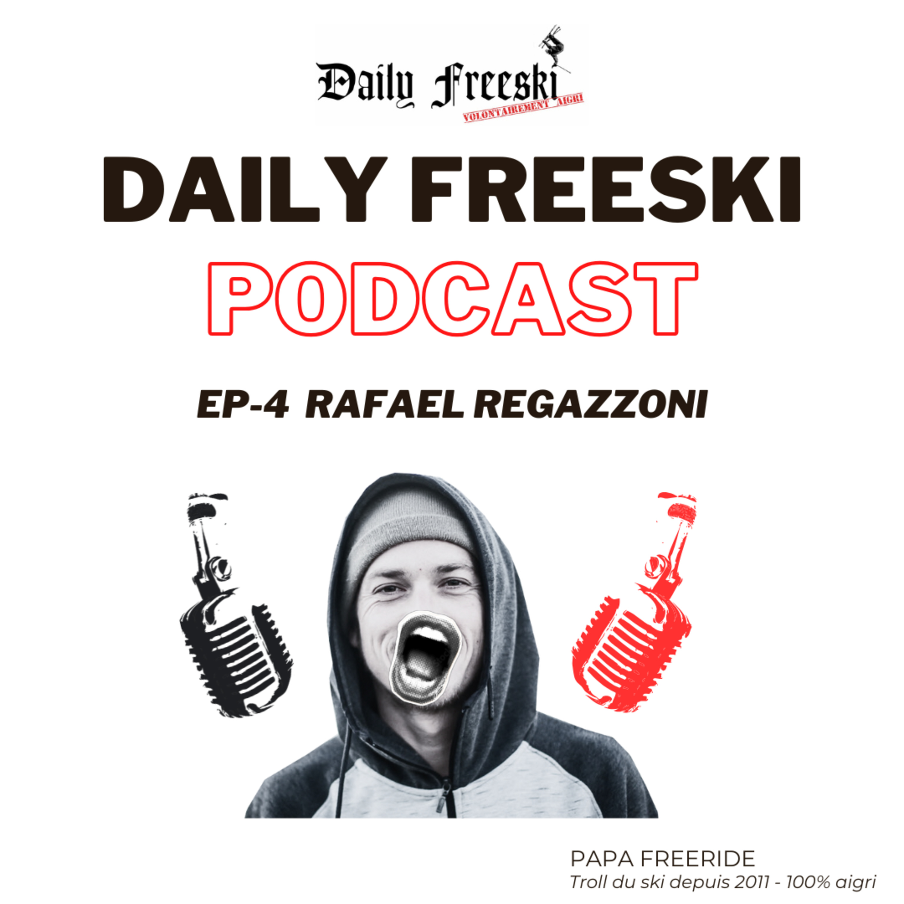Ep.4 - Rafael Regazzoni - Daily Freeski Podcast episode artwork