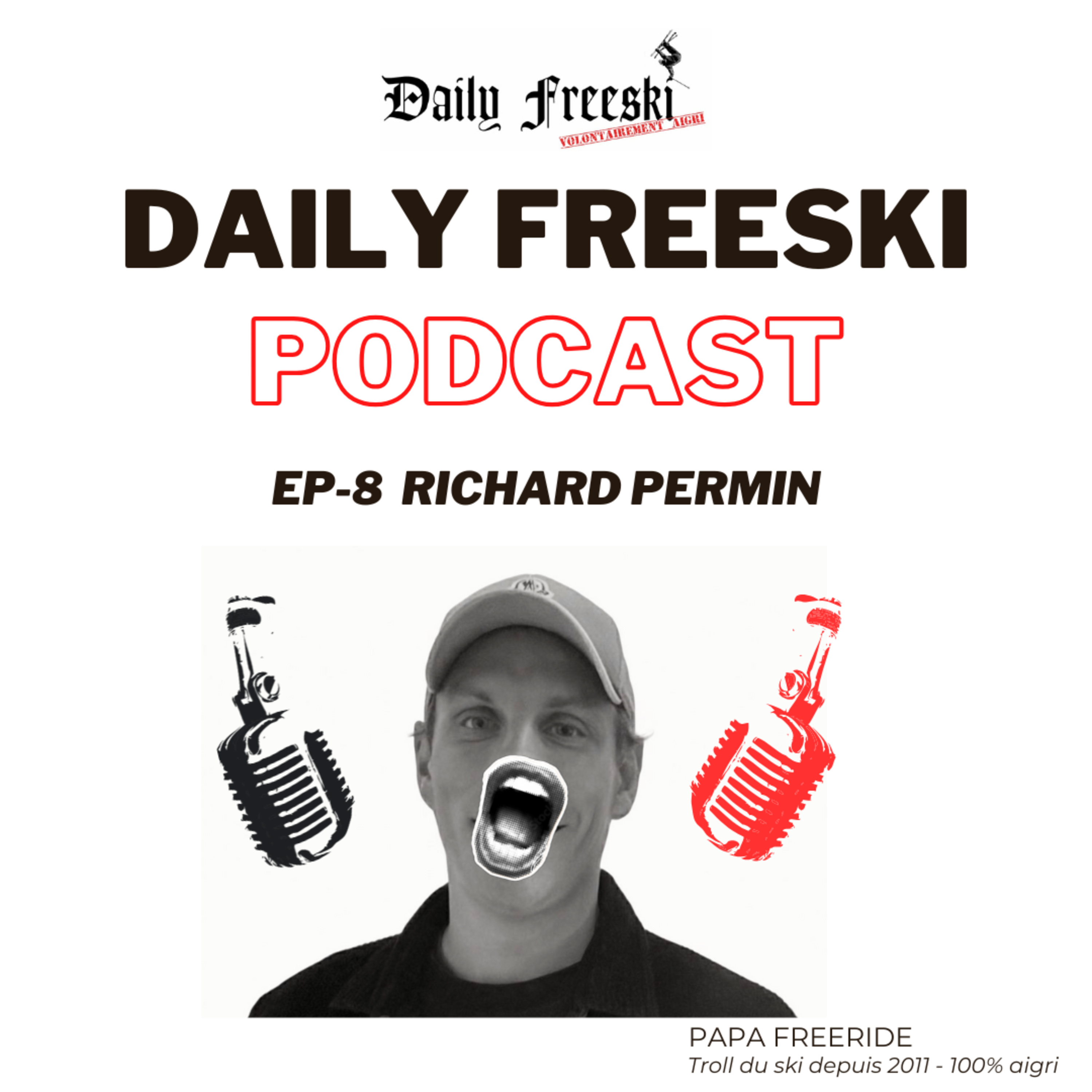 Ep.8 - Richard Permin - Daily Freeski Podcast episode artwork