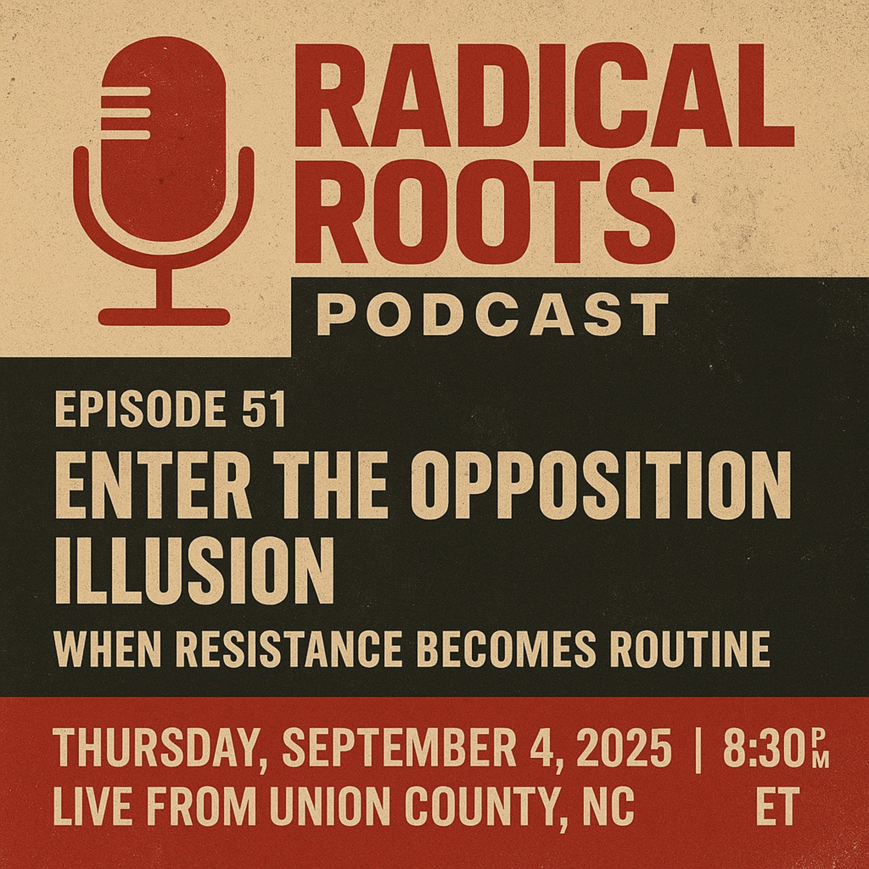 🎙️ Radical Roots Podcast – Episode 51: The Opposition Illusion — When Resistance Becomes Routine