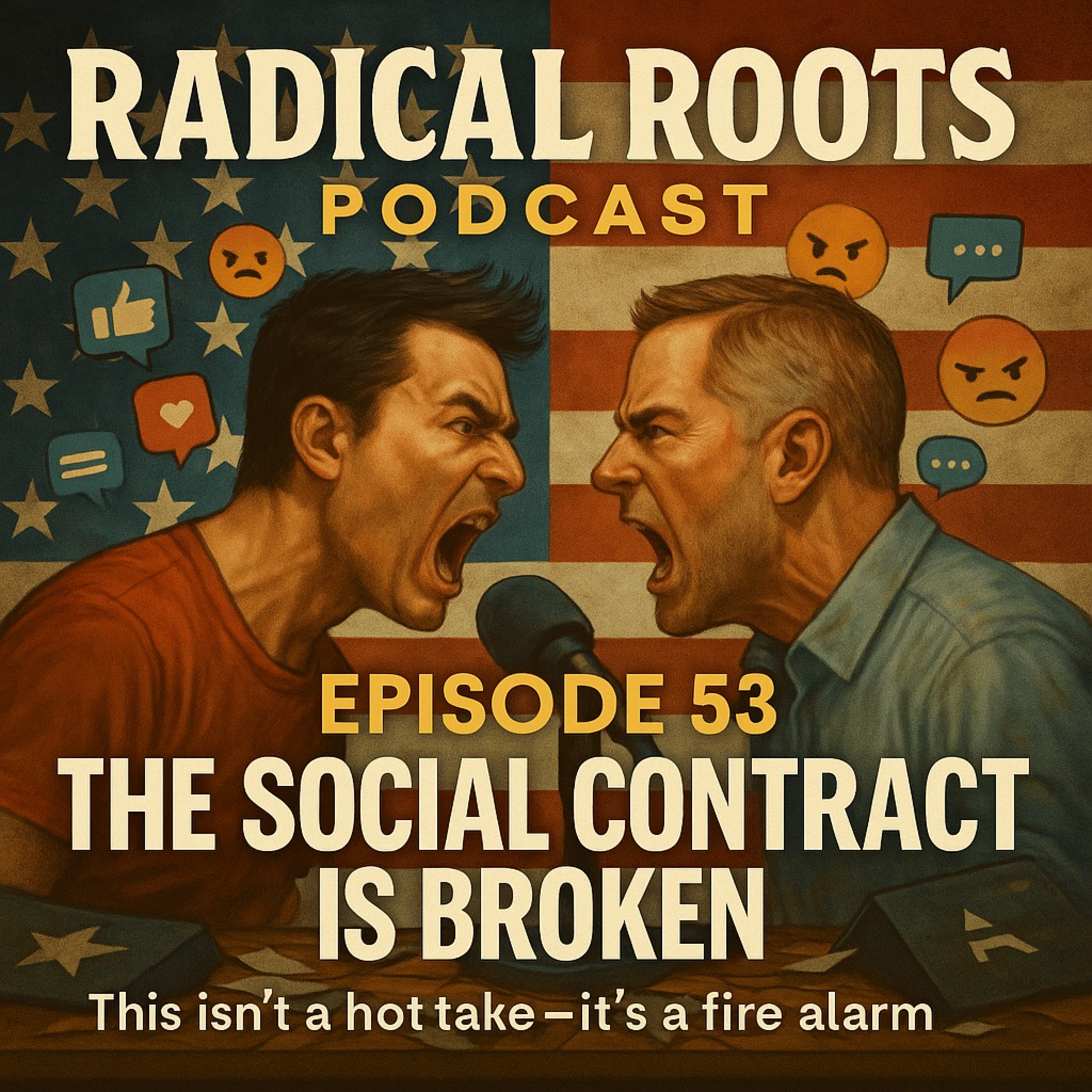 🎙️ Radical Roots Podcast – Episode 53 — The Social Contract Is Broken episode artwork