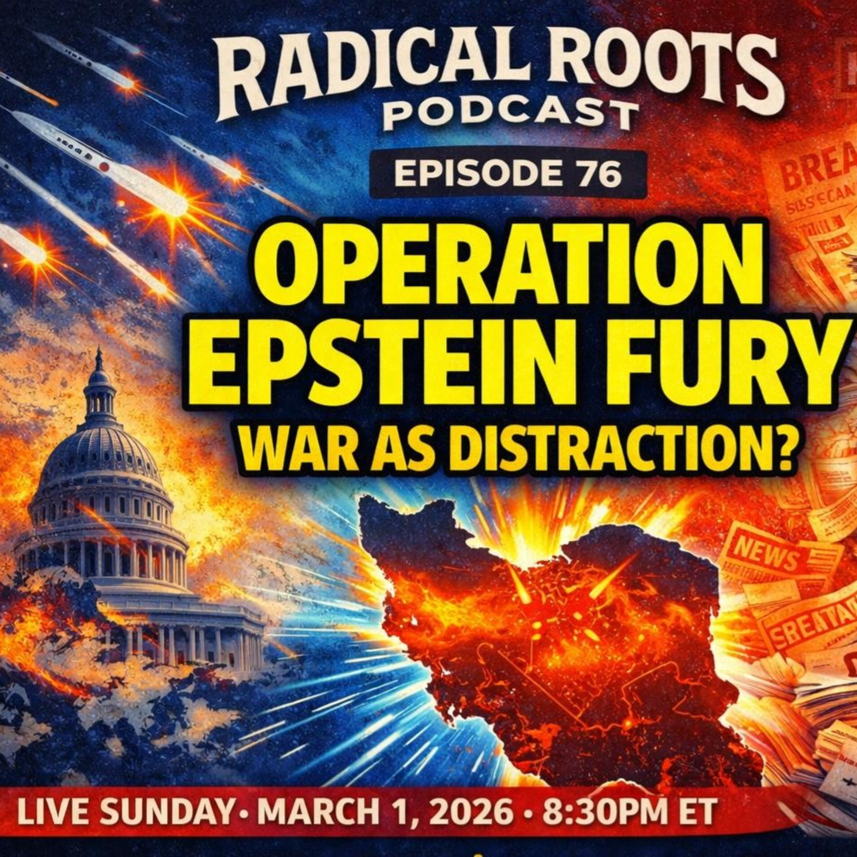 Operation Epstein Fury🎙️Radical Roots Ep 76