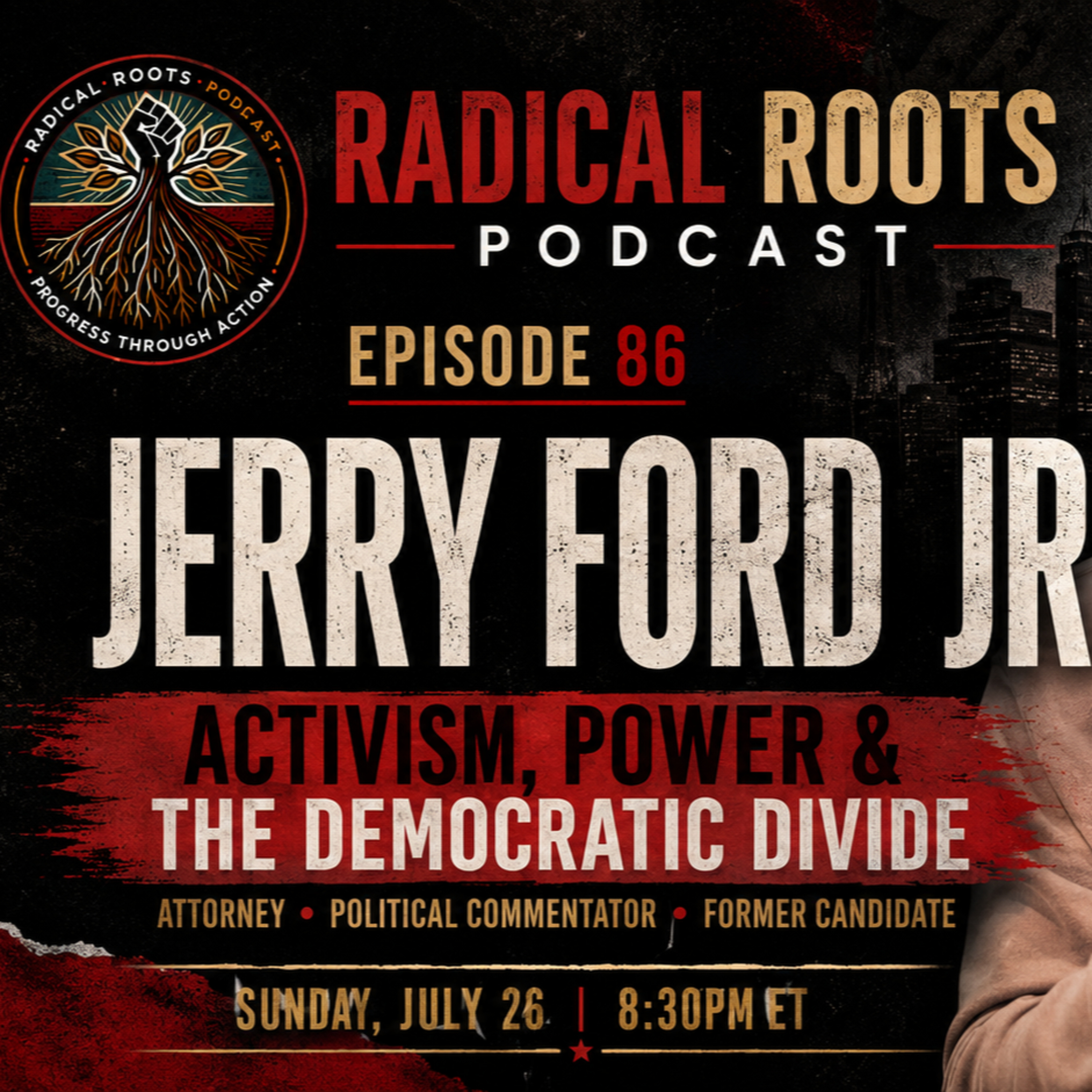 Left vs. Center: Who’s Breaking the Coalition? w/ Jerry Ford Jr.️ Radical Roots ep 86 episode artwork