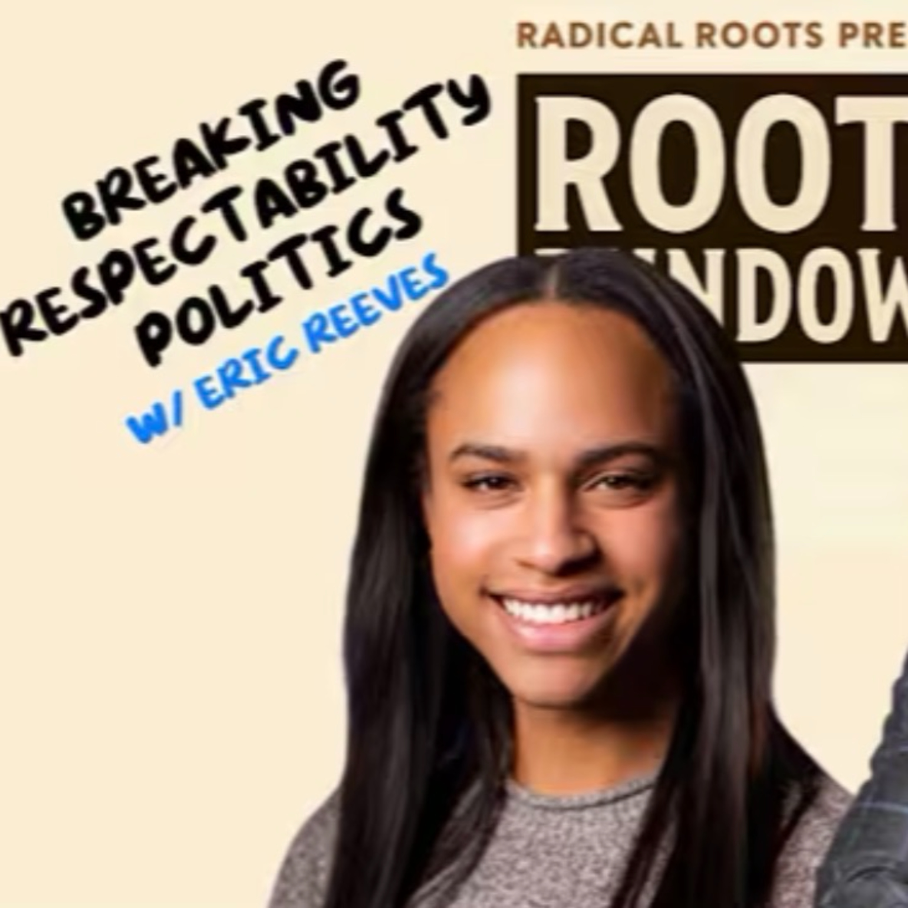 Roots Rundown 7/31 w/ Eric Reeves – Breaking Respectability Politics