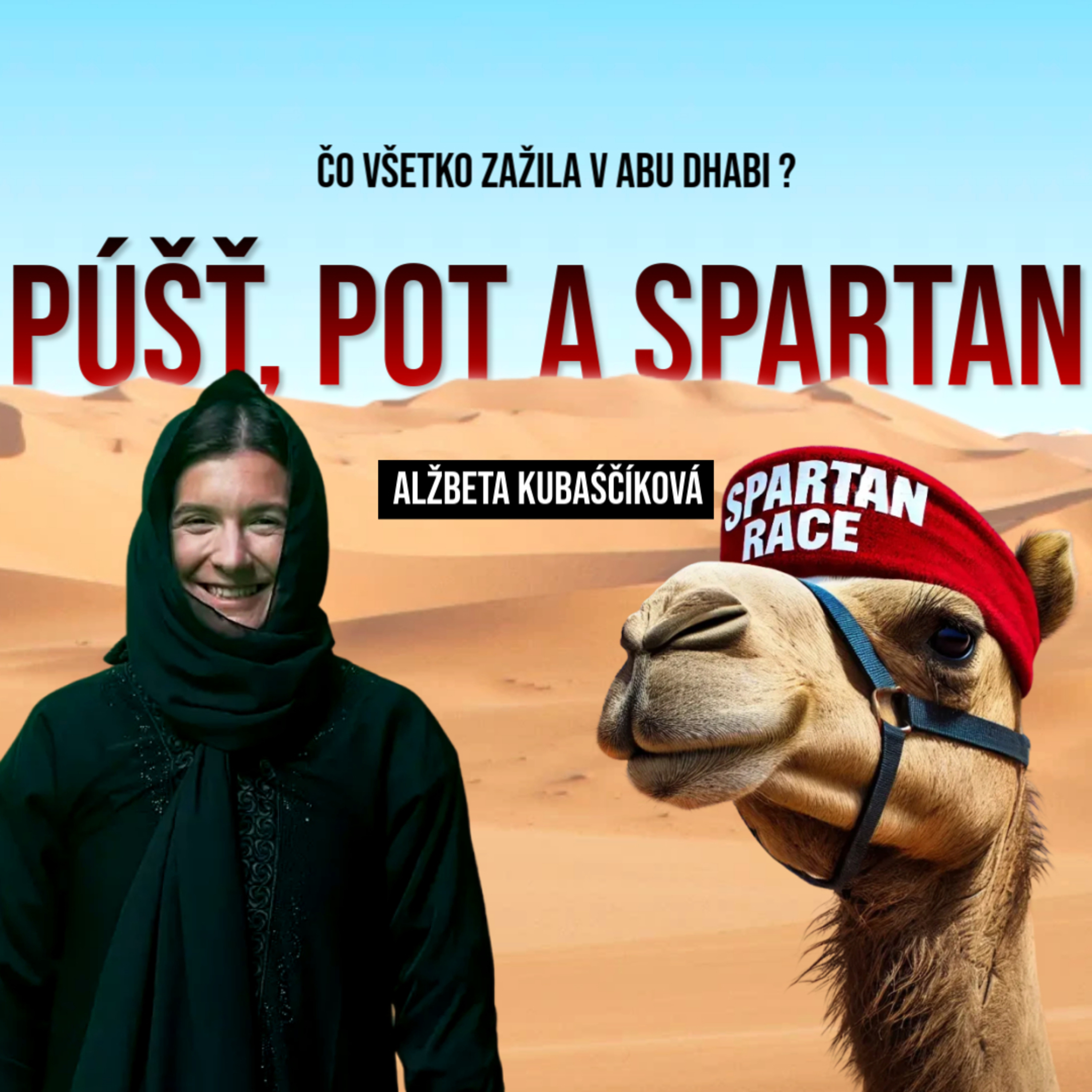 EP01 - Púšť, pot a Spartan | Alžbeta Kubaščíková episode artwork