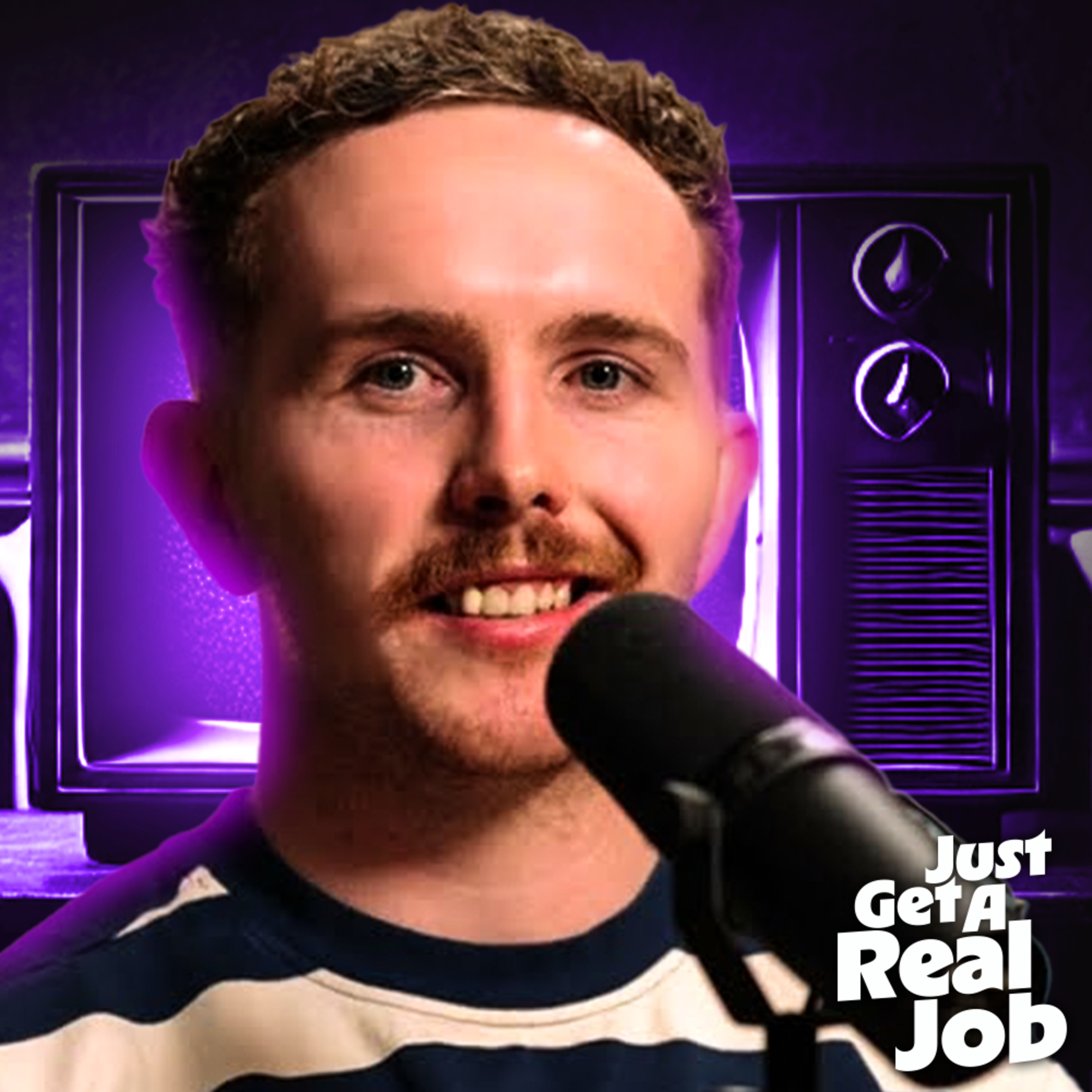 Just Get A Real Job