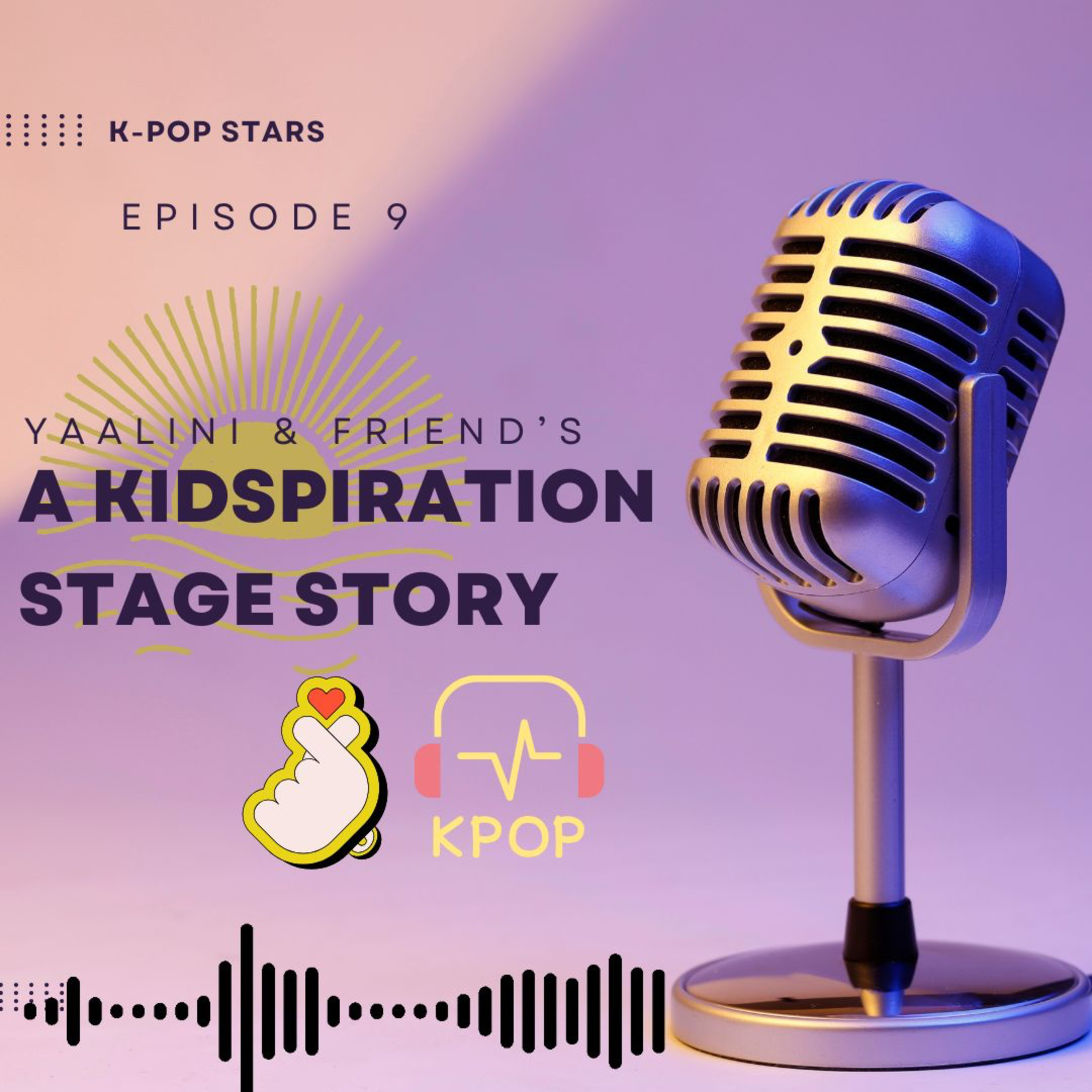 K-Pop Stars – A Kidspiration Stage Story
