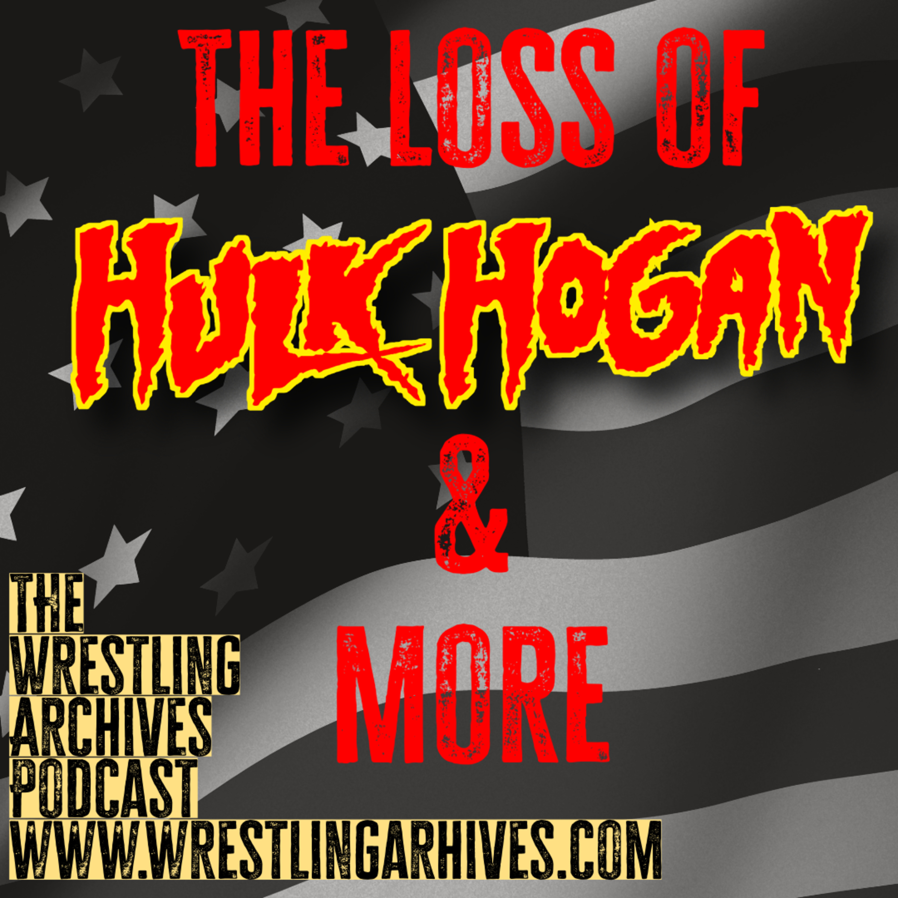 The Loss of Hulk Hogan & More