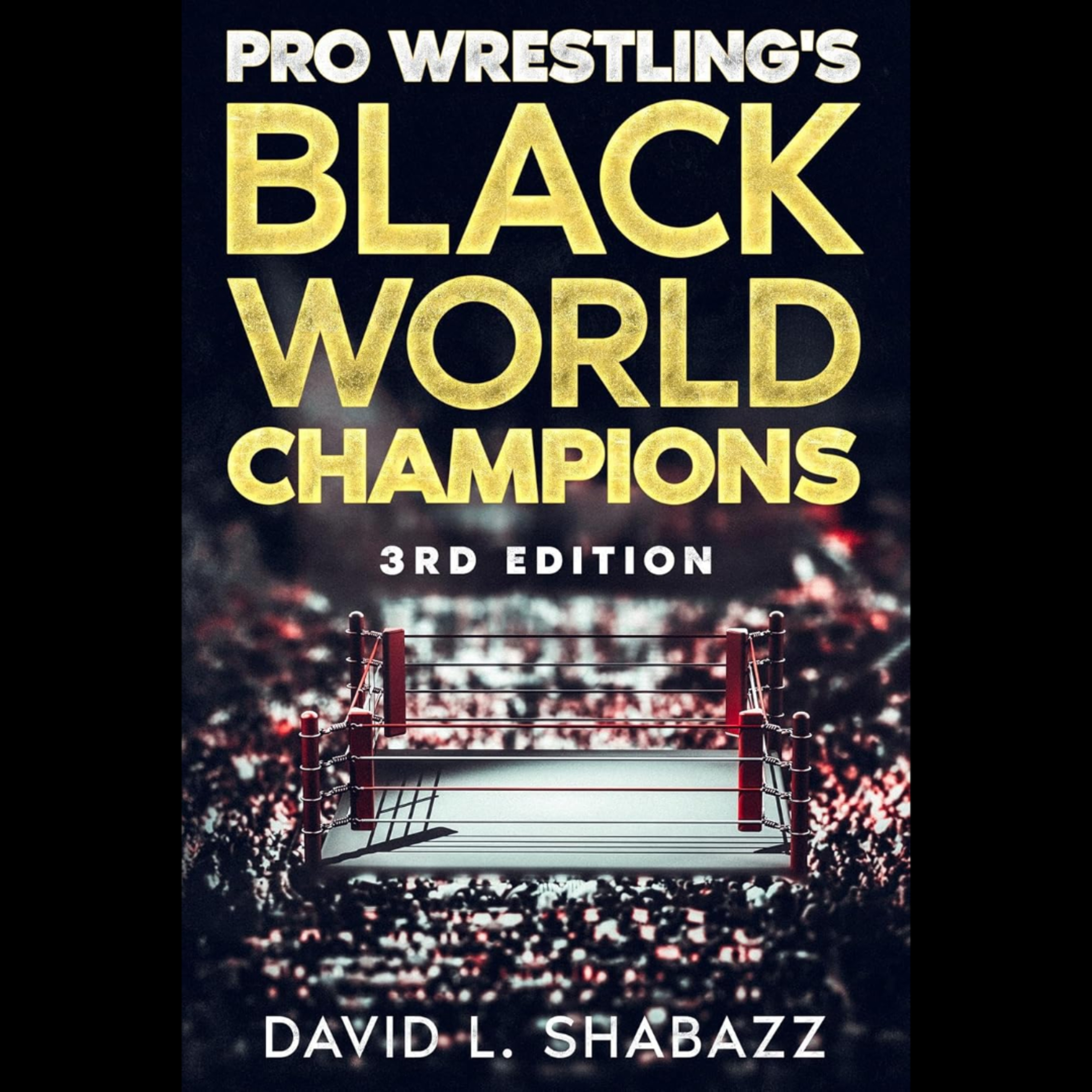 Dr. David L. Shabazz: Pro Wrestling’s Black World Champions
