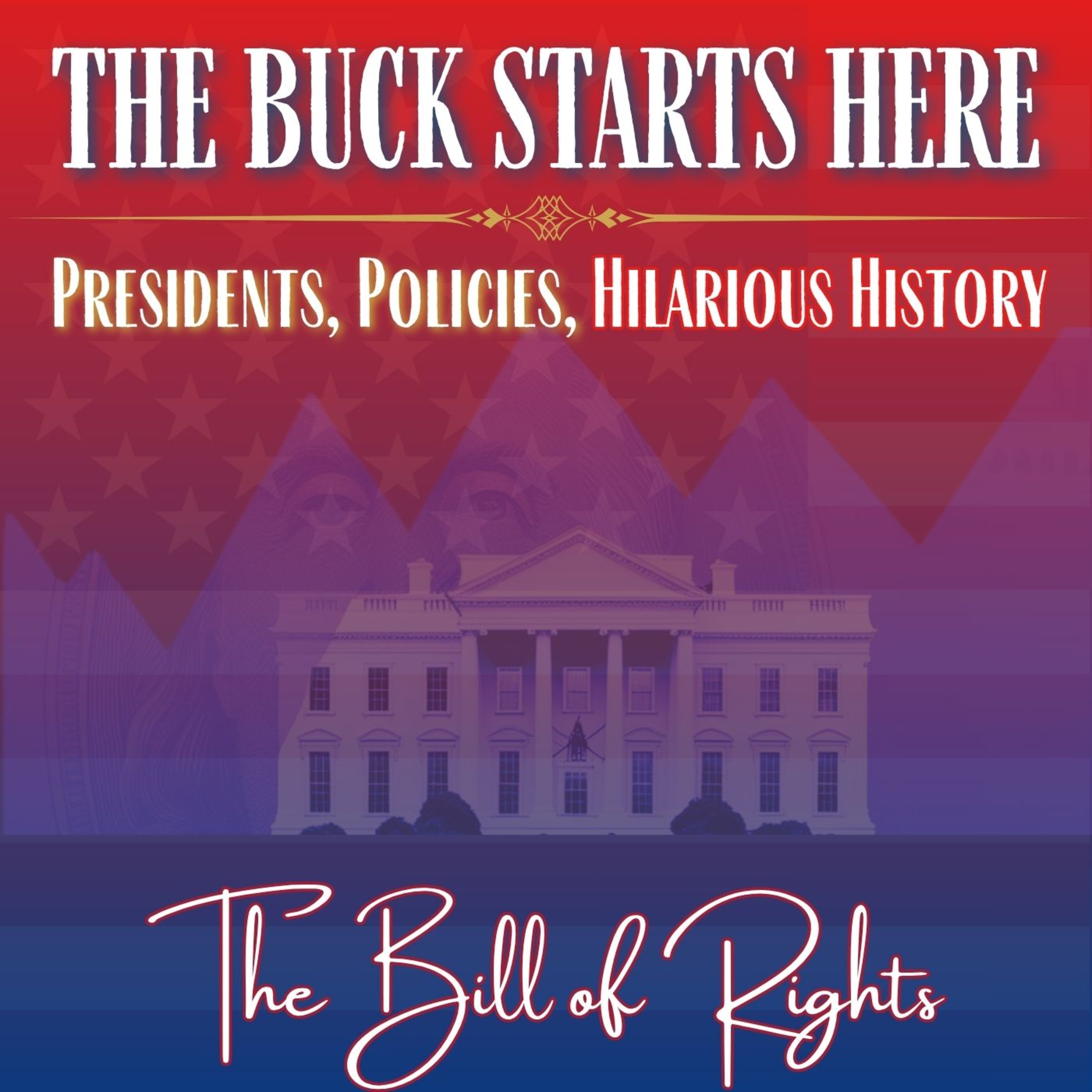 Bill of Rights Part II: Don’t Tread, Don’t Tax, You’re Not the Boss of Me episode artwork