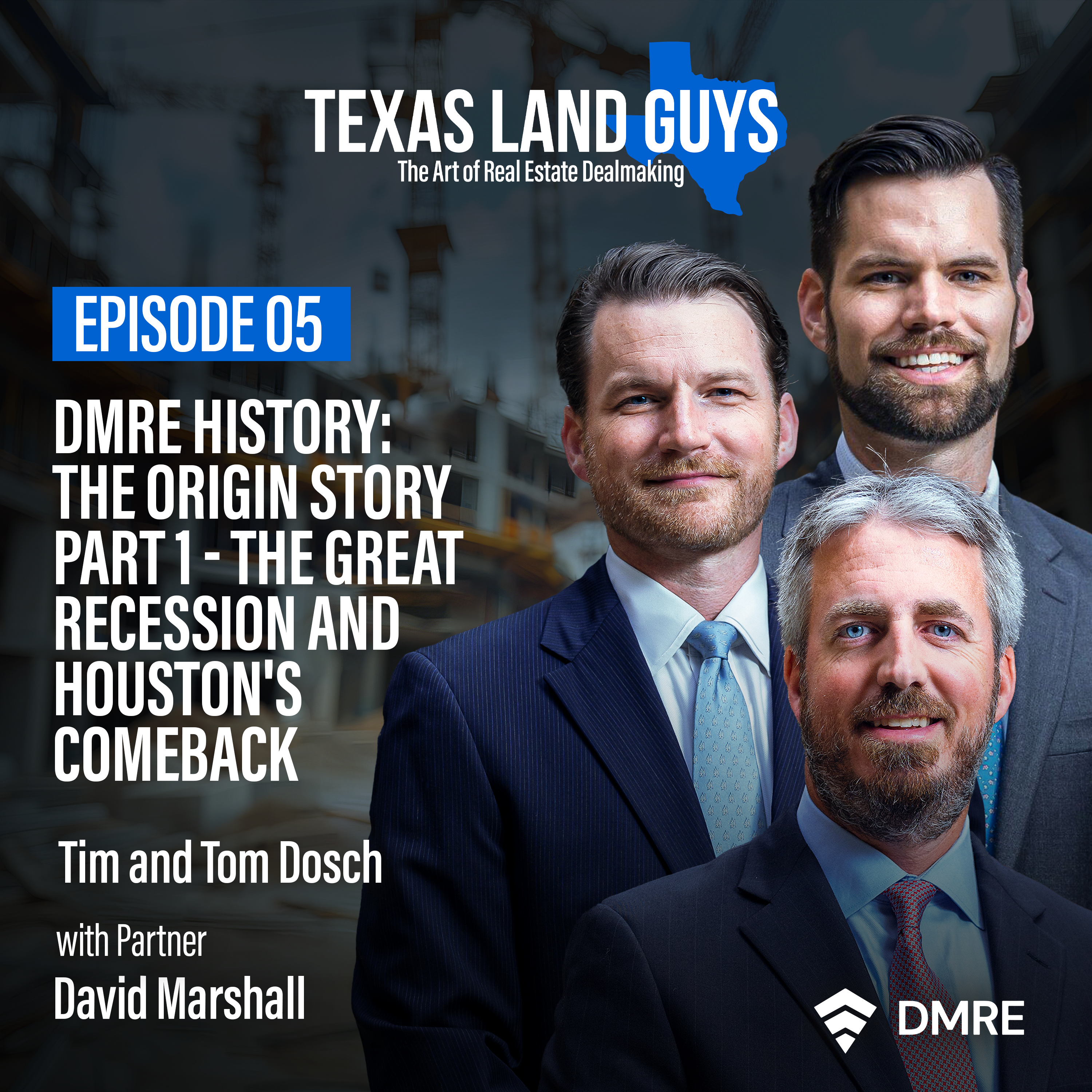 Episode 5: DMRE History: The Origin Story Part 1 - The Great Recession and Houston’s Comeback episode artwork