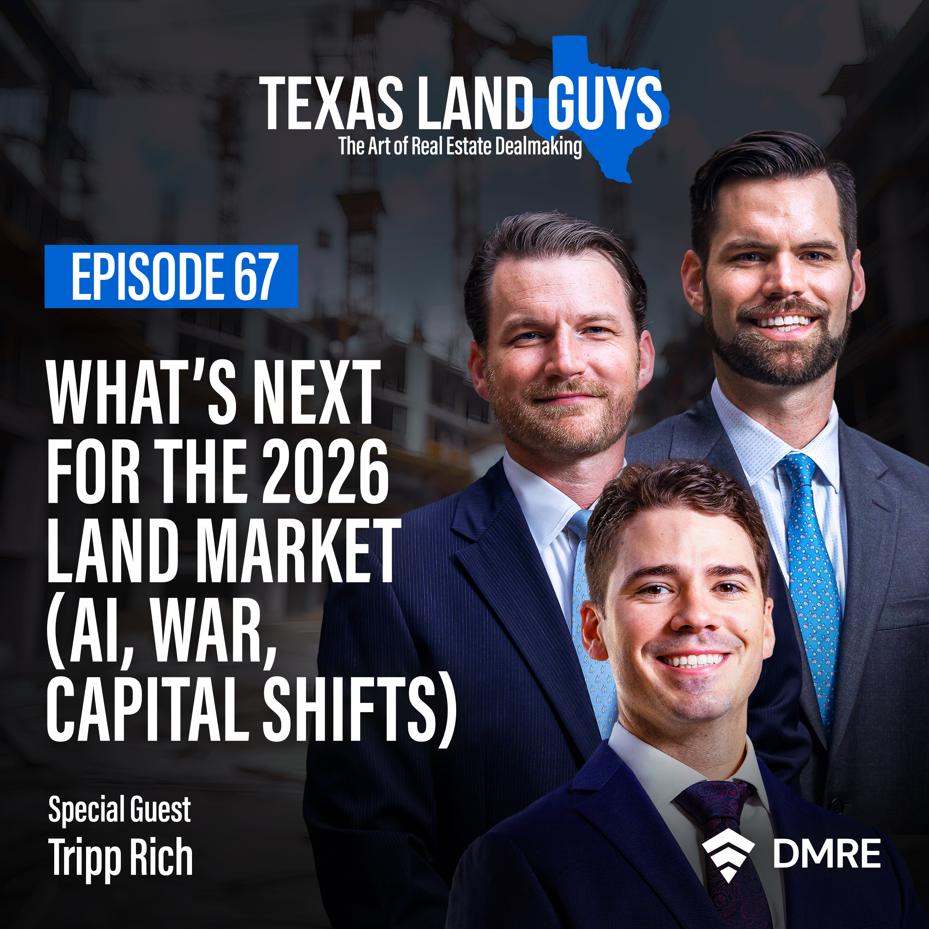 Episode 67: What’s Next for the 2026 Land Market (AI, War, Capital Shifts)