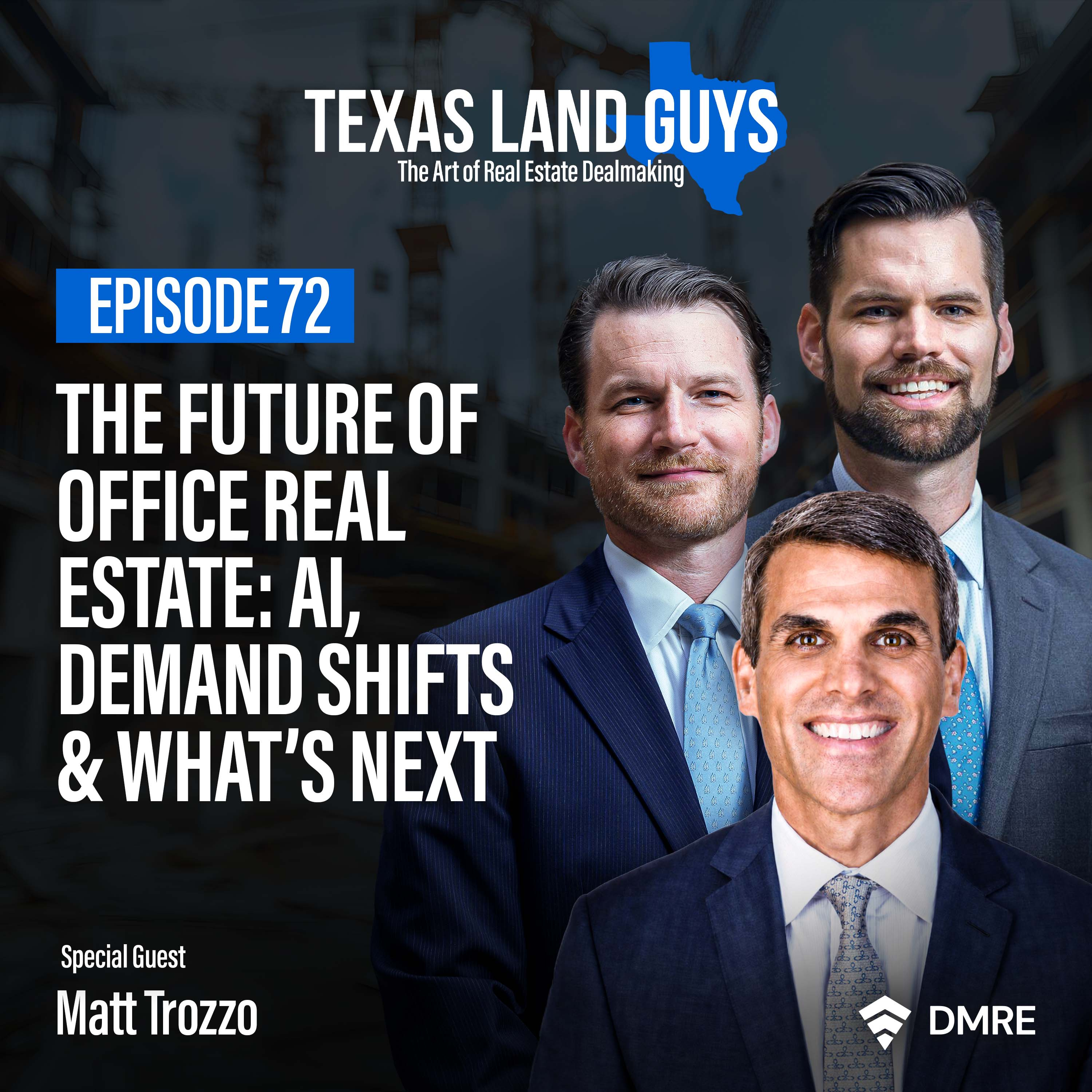 Episode 72: The Future of Office Real Estate: AI, Demand Shifts & What’s Next | Matt Trozzo episode artwork