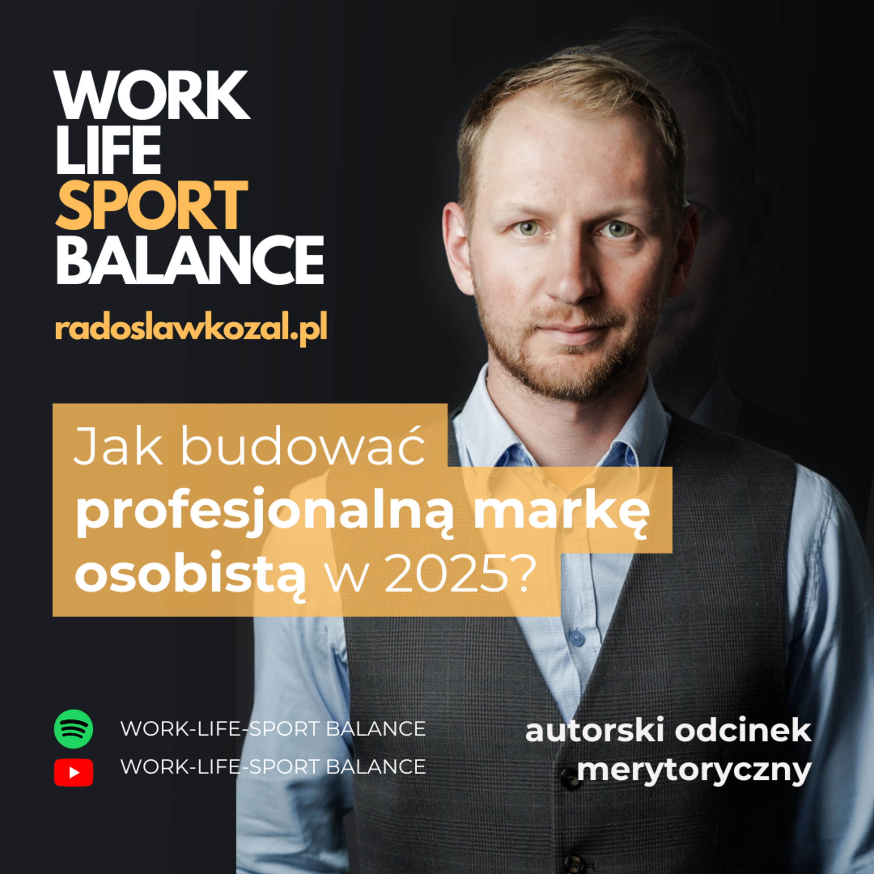 Jak budować profesjonalną markę osobistą w 2025? Bonus na końcu odcinka! episode artwork