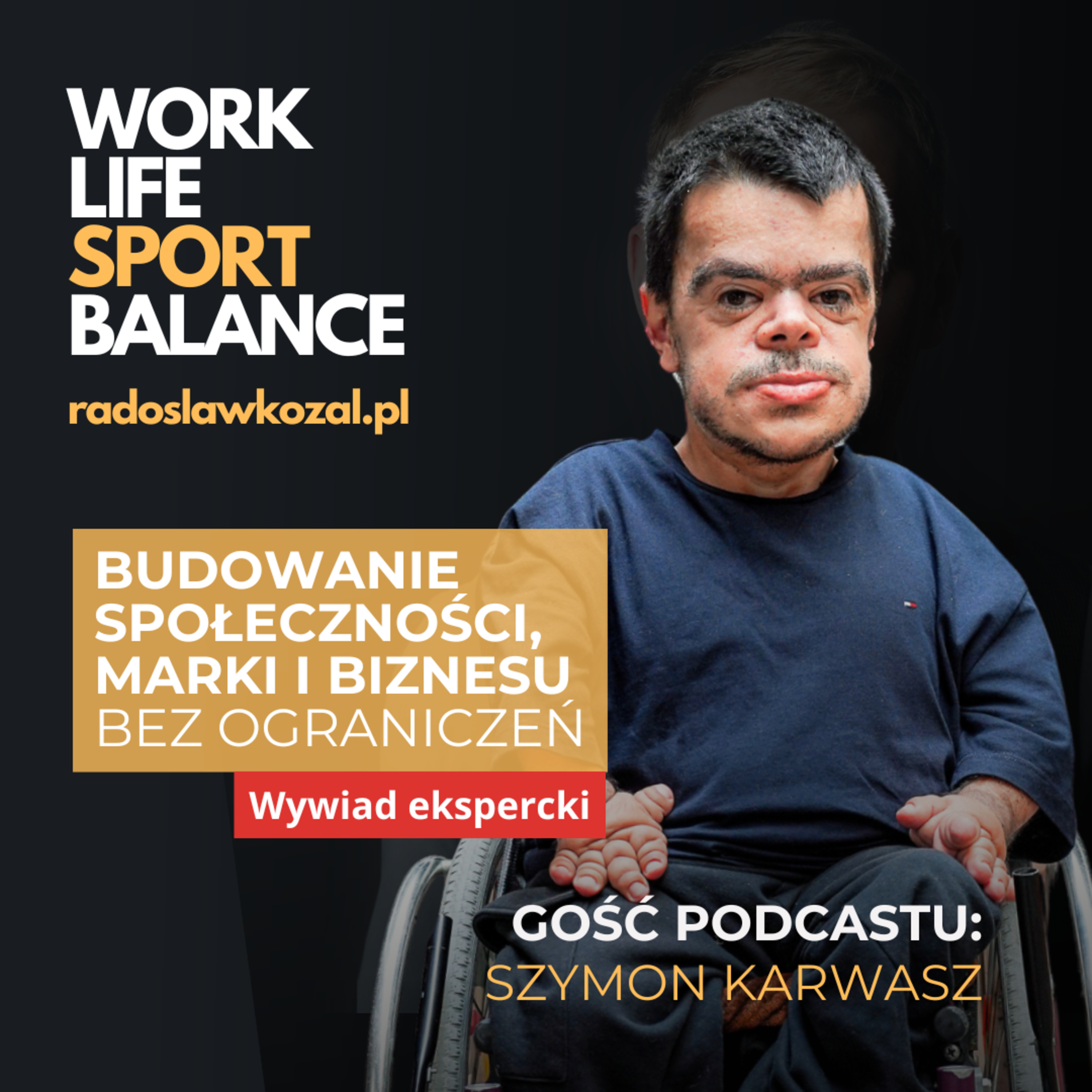 Budowanie społeczności, marki i biznesu bez ograniczeń - wywiad ekspercki: Szymon Karwasz episode artwork