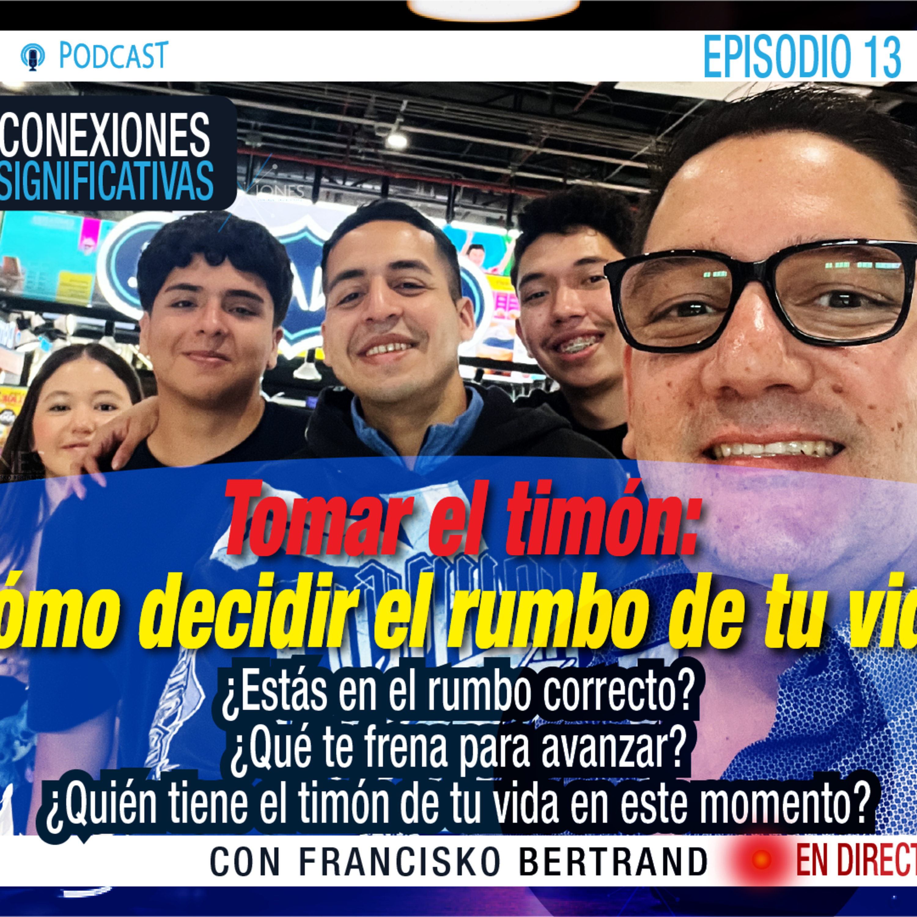 Tomar el timón: Cómo decidir el rumbo de tu vida episode artwork