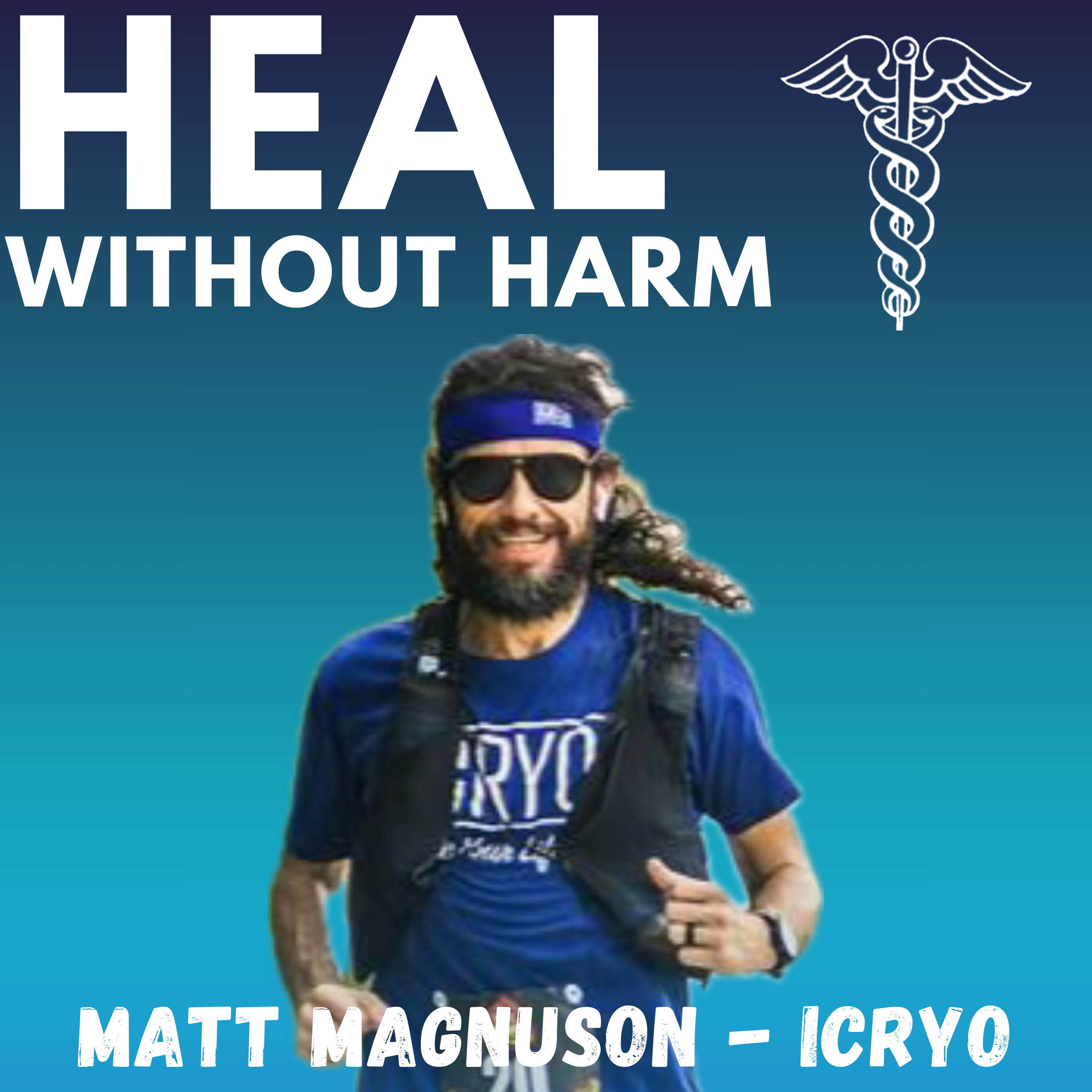 #37. Making Matt Healthy Again - Owner of iCRYO - Matt Magnuson episode artwork