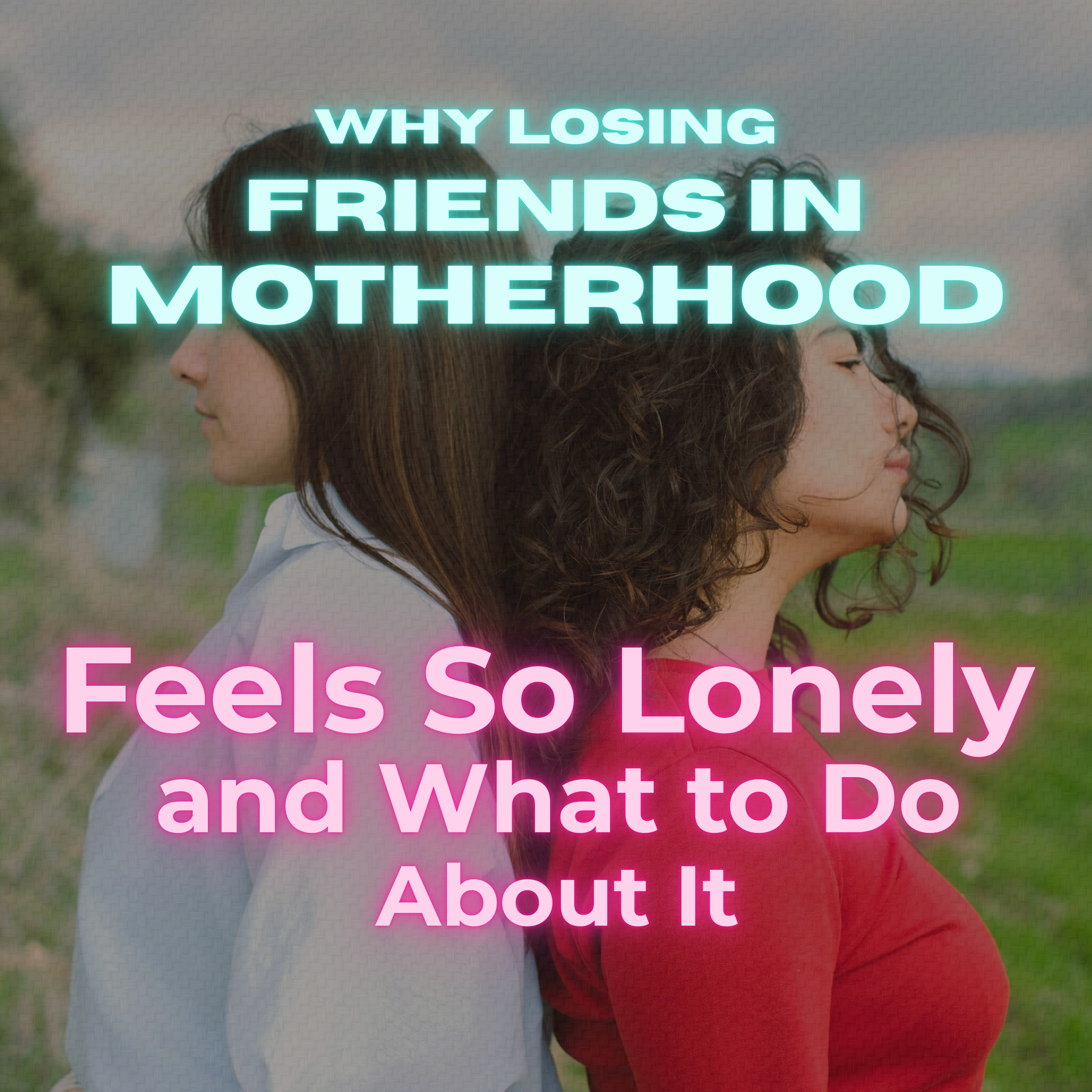 YME Episode 12 - Why Losing Friends in Motherhood Feels So Lonely and What to Do About It