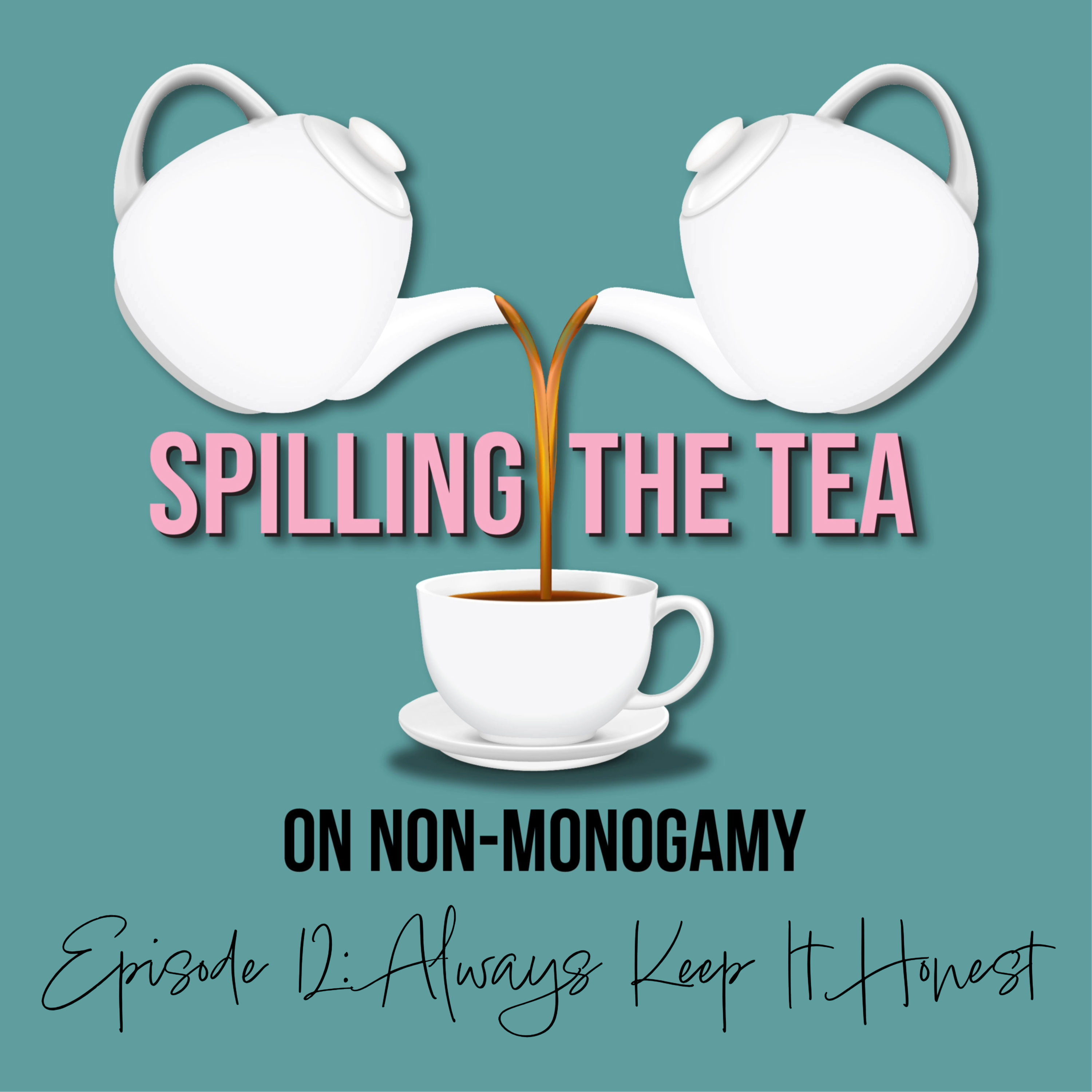 Episode 12: Always Keep It Honest