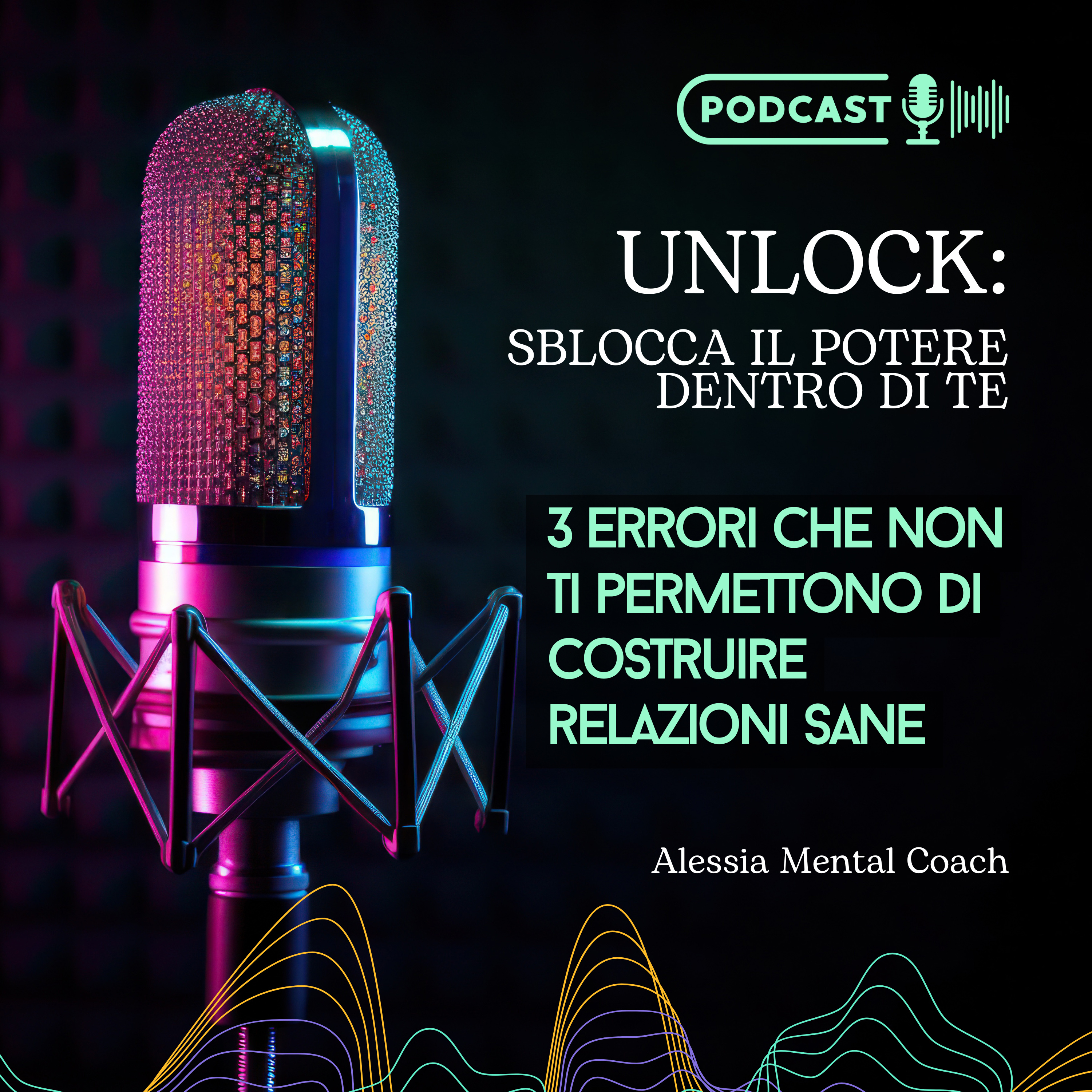 3 errori che non ti permettono di costruire relazioni sane episode artwork
