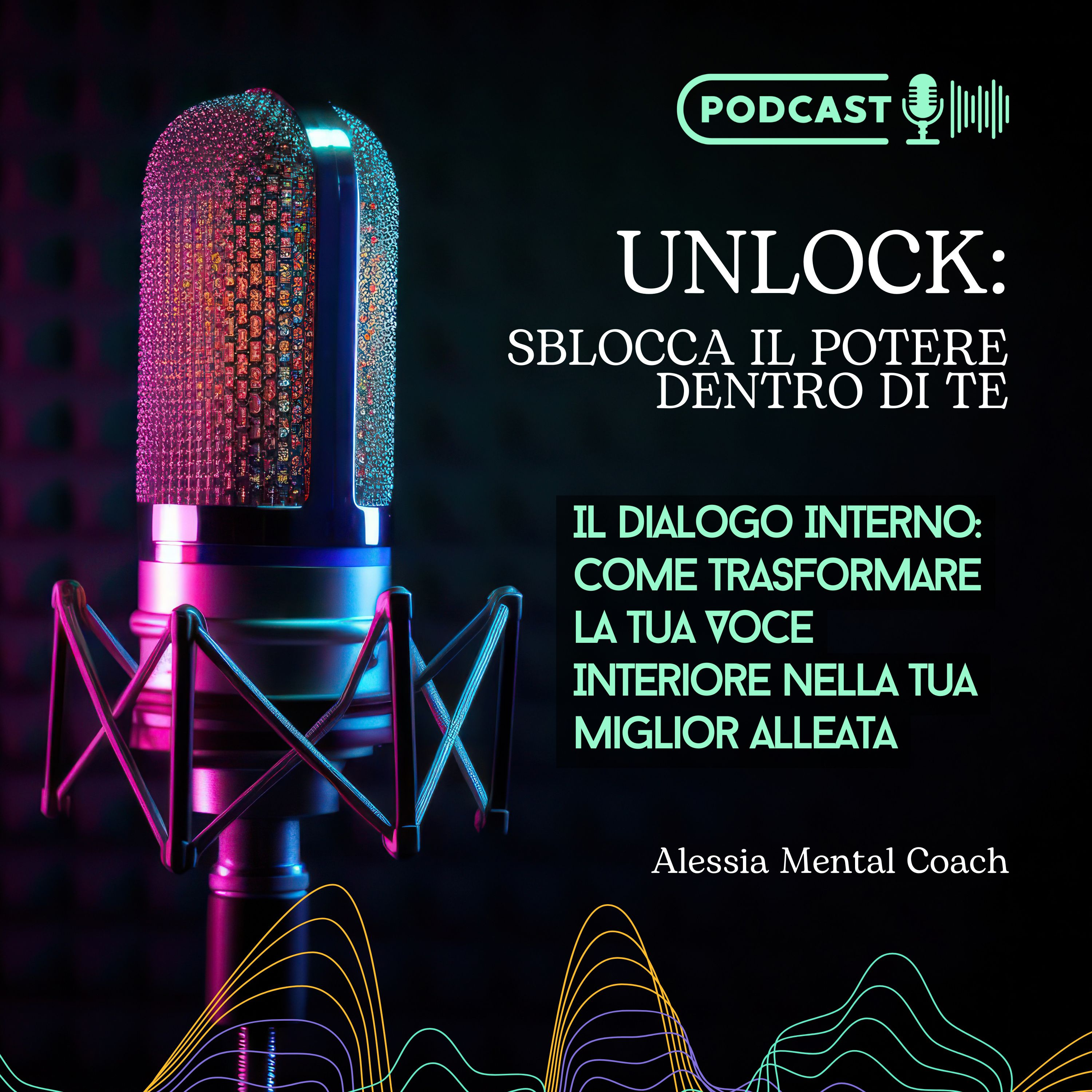 Il Dialogo Interno: Come Trasformare la Tua Voce Interiore nella Tua Miglior Alleata episode artwork