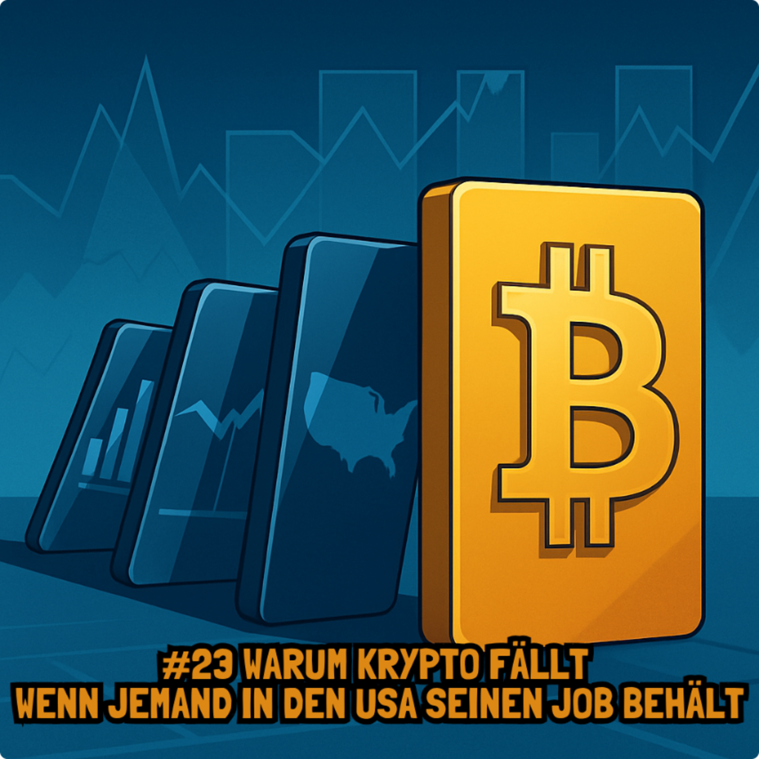 #23 Warum Krypto fällt wenn jemand in den USA seinen Job behält episode artwork