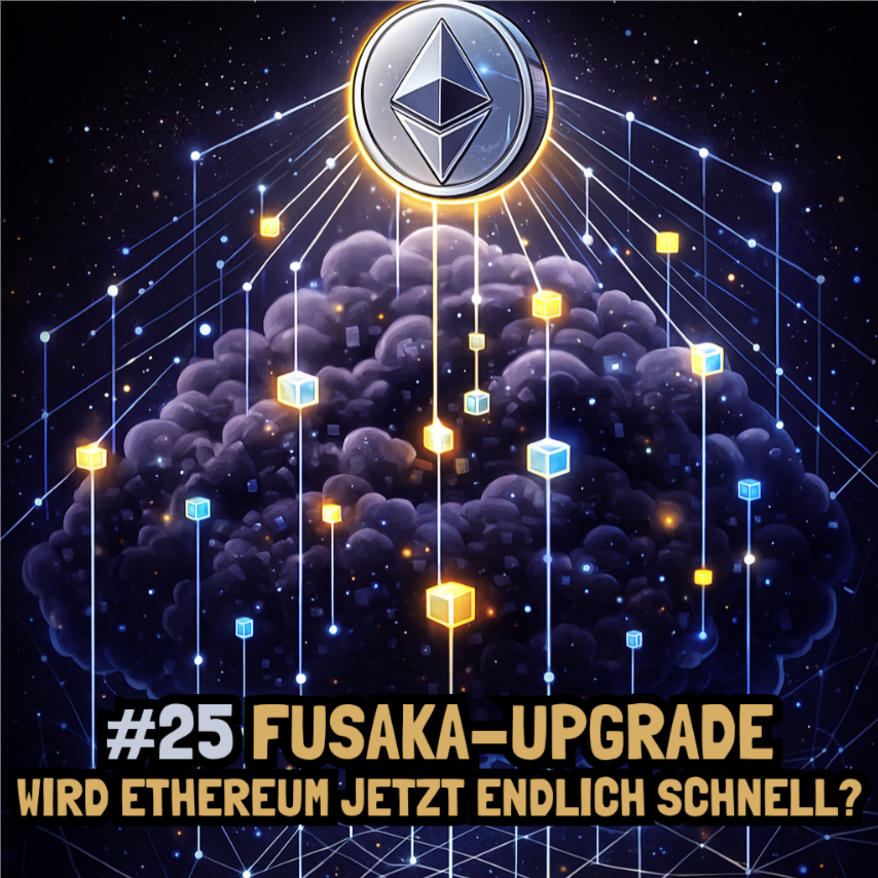 #25 Fusaka-Upgrade: Wird Ethereum jetzt endlich schnell? episode artwork