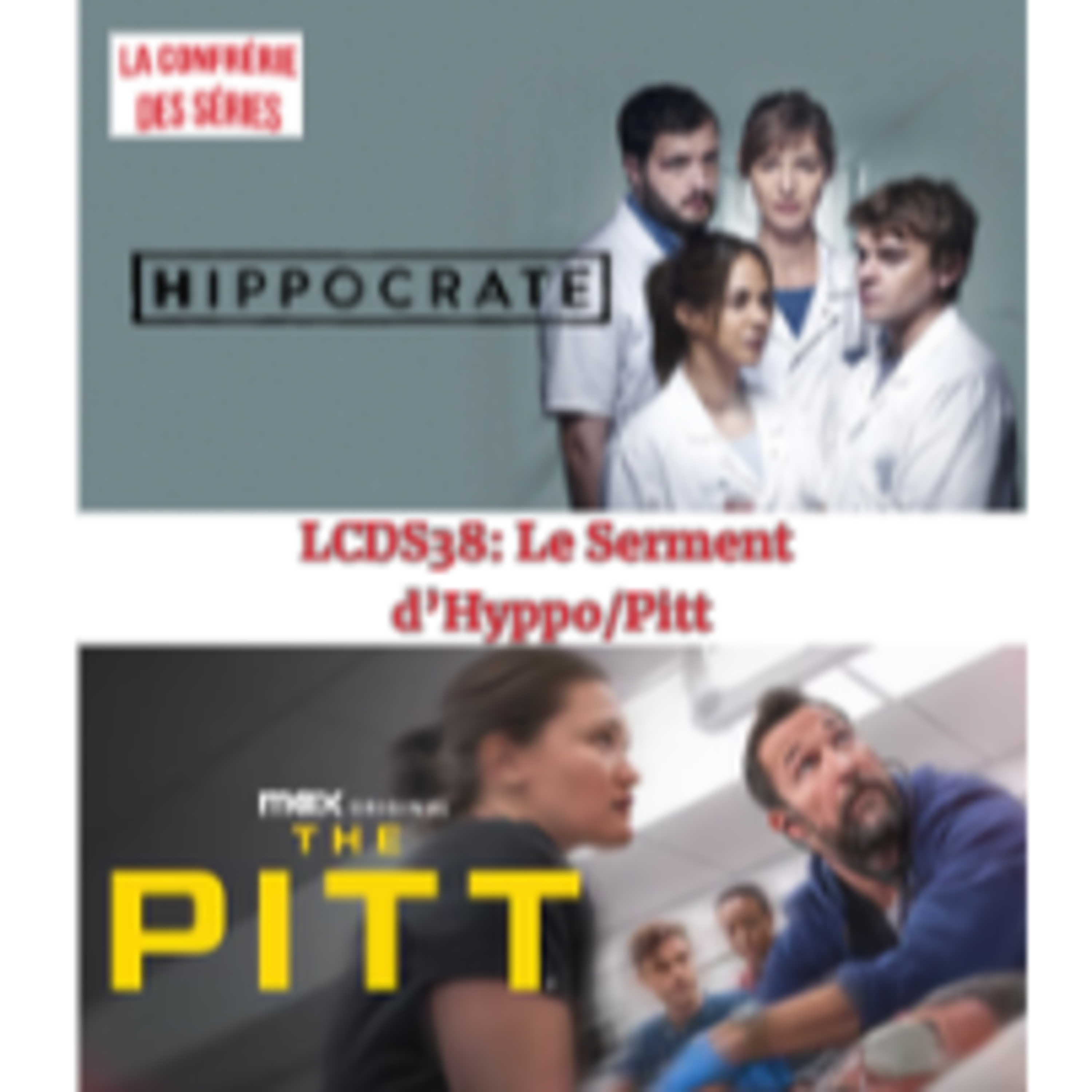 LCDS38 : Le serment d’Hyppo/Pitt