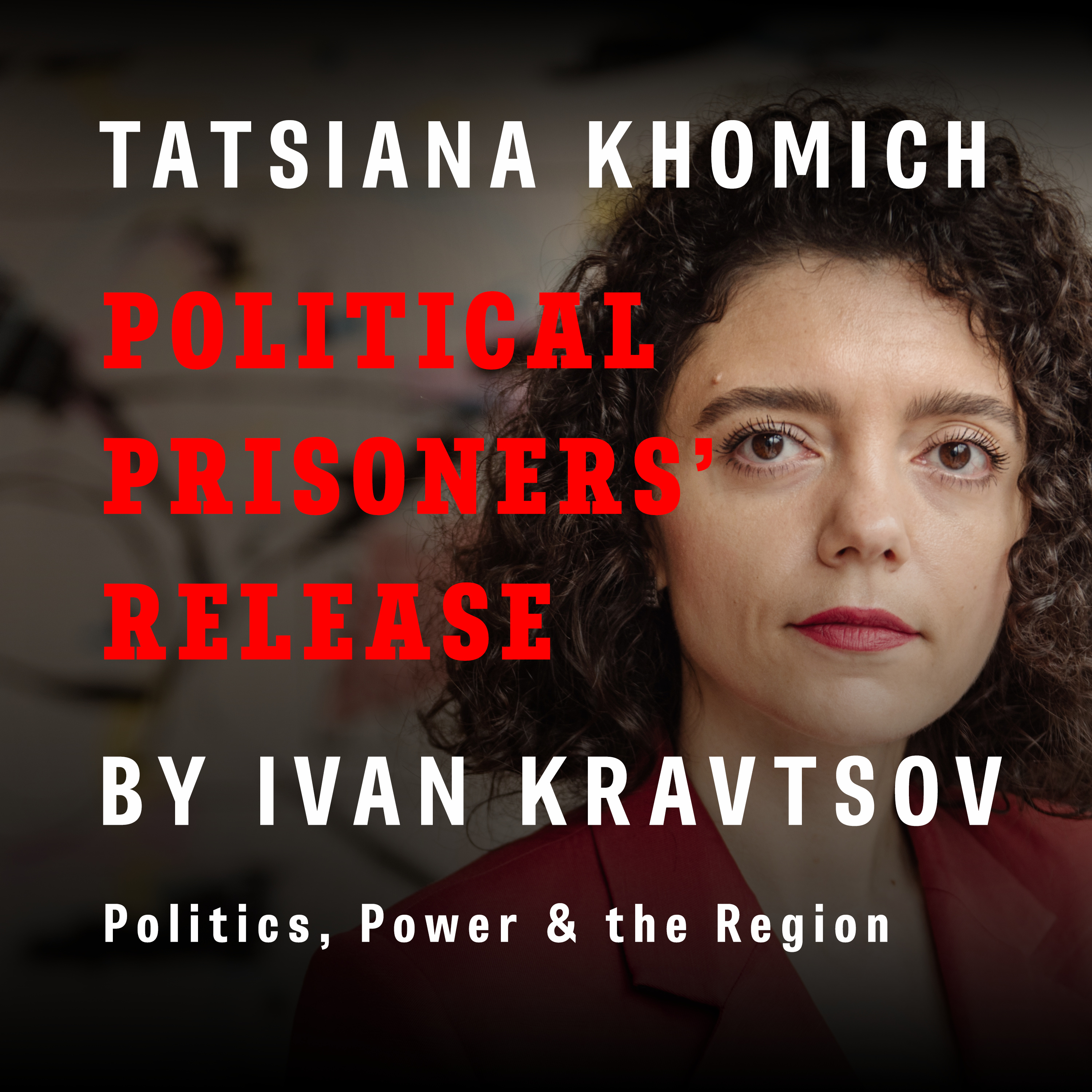 Political Prisoners’ Release: Tatsiana Khomich