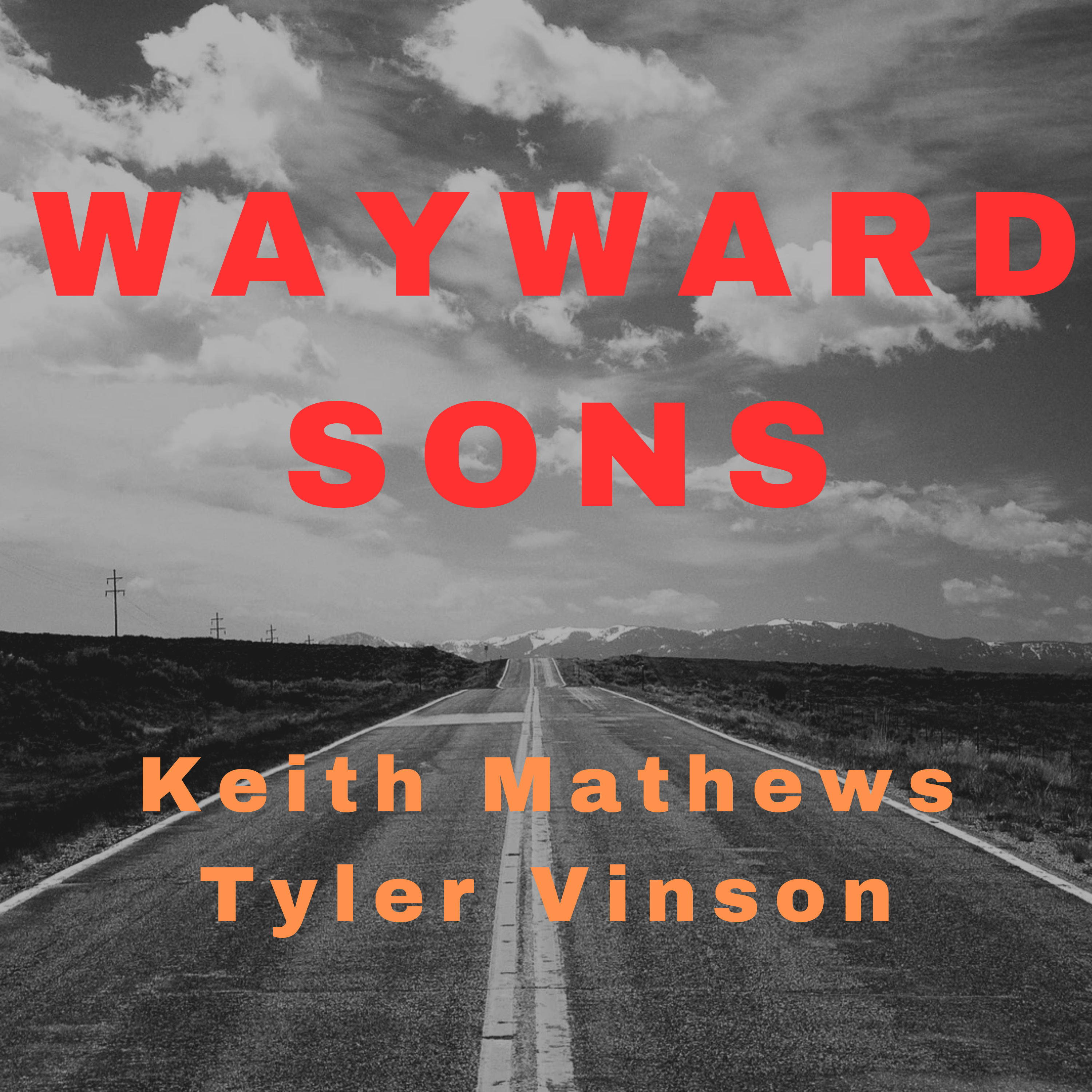 Wayward Sons with Keith Mathews