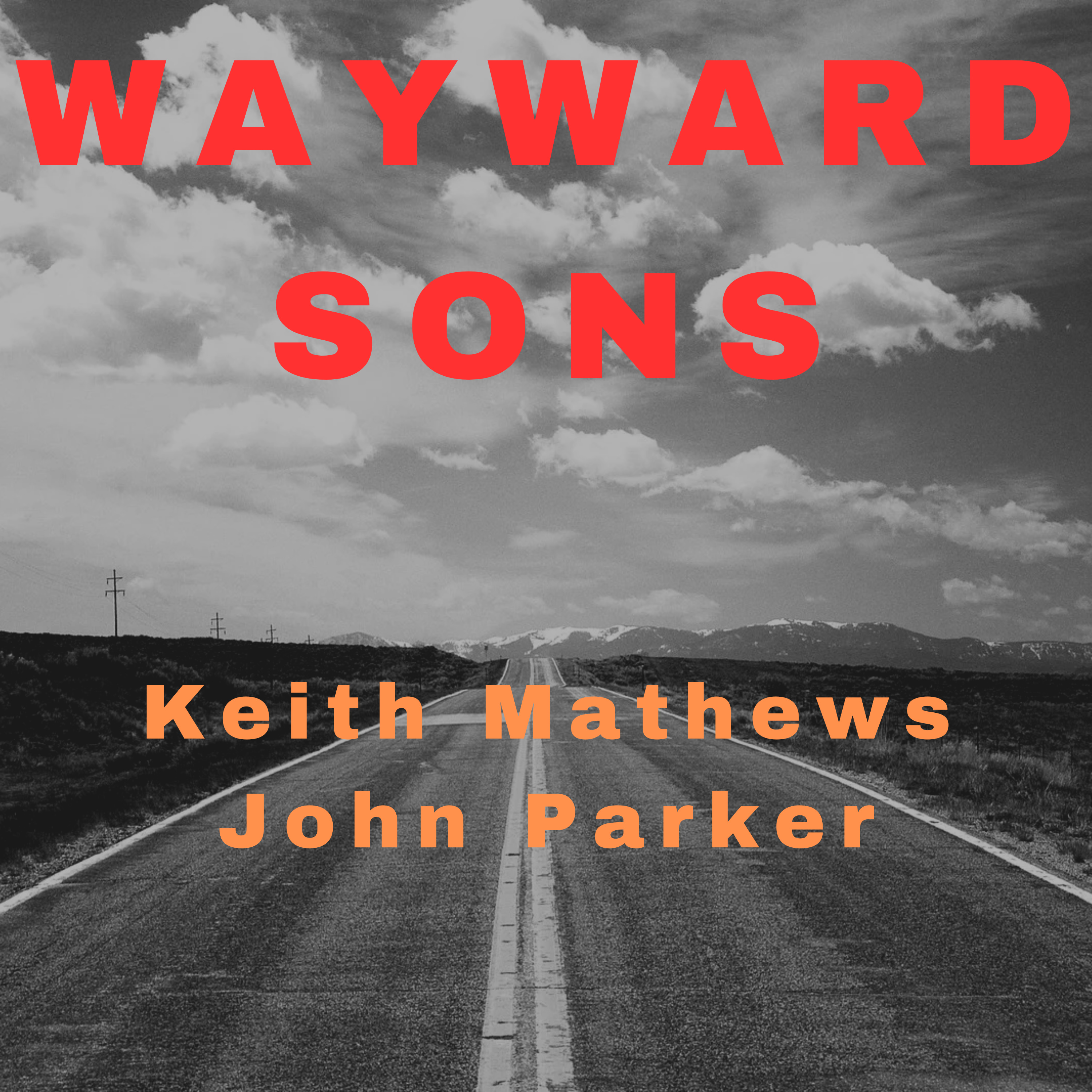 Wayward Sons with Keith Mathews