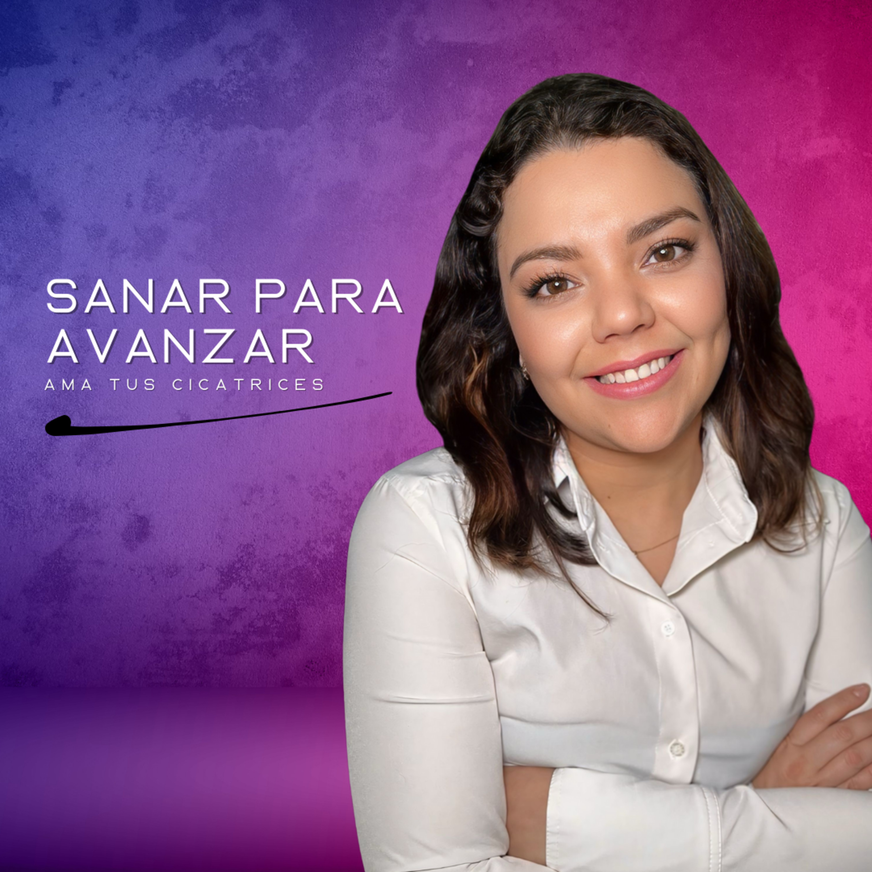 EP 4: Sanar para Avanzar, Ama tus Cicatrices episode artwork