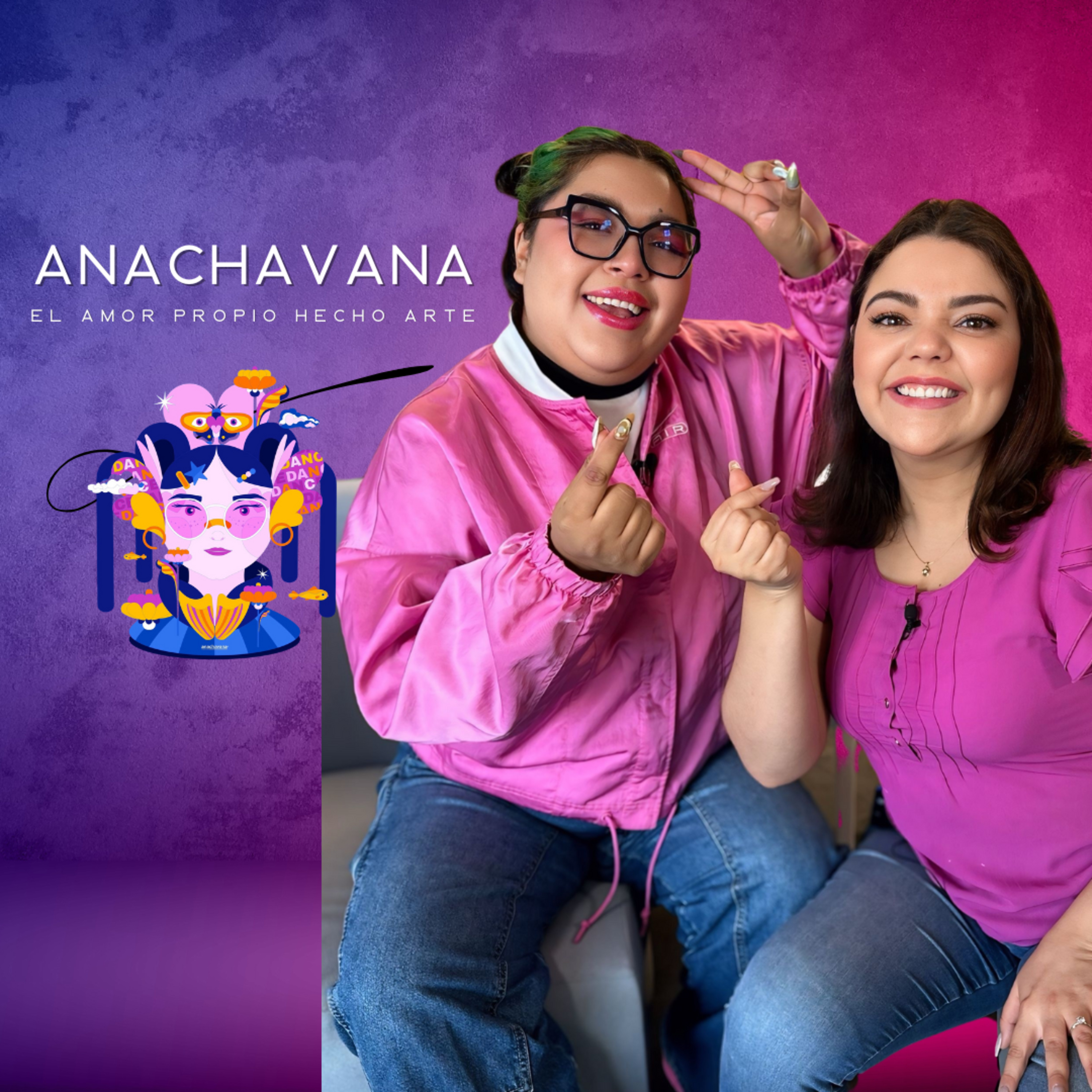 Ana Chavana: el amor propio hecho arte episode artwork